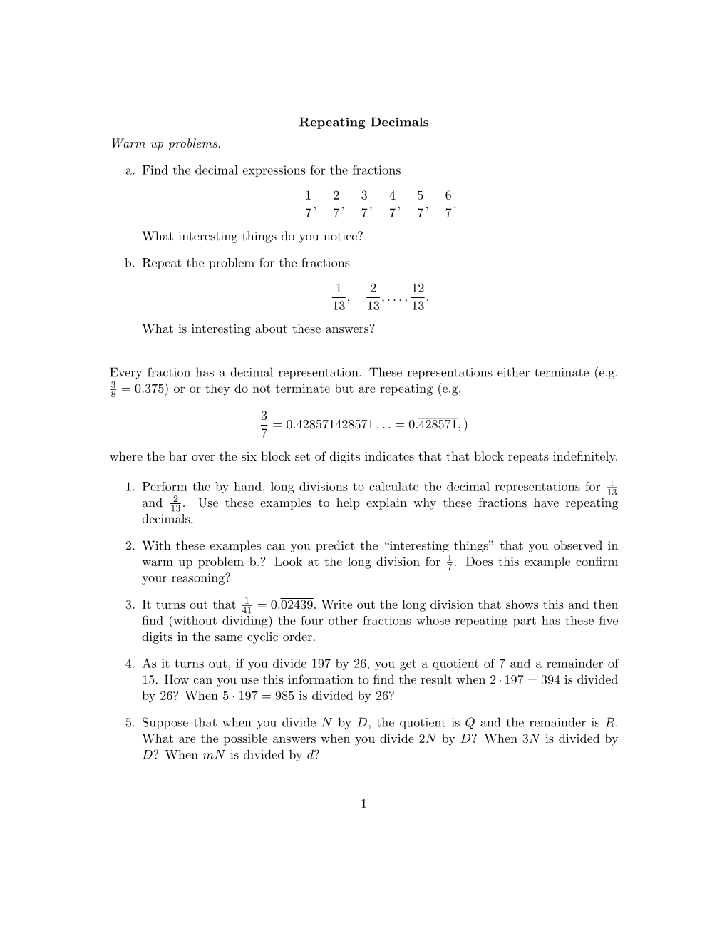 Repeating Decimals Warm up Problems. A. Find the Decimal Expressions for the Fractions 1 7 , 2 7 , 3 7 , 4 7 , 5 7 , 6 7 . What