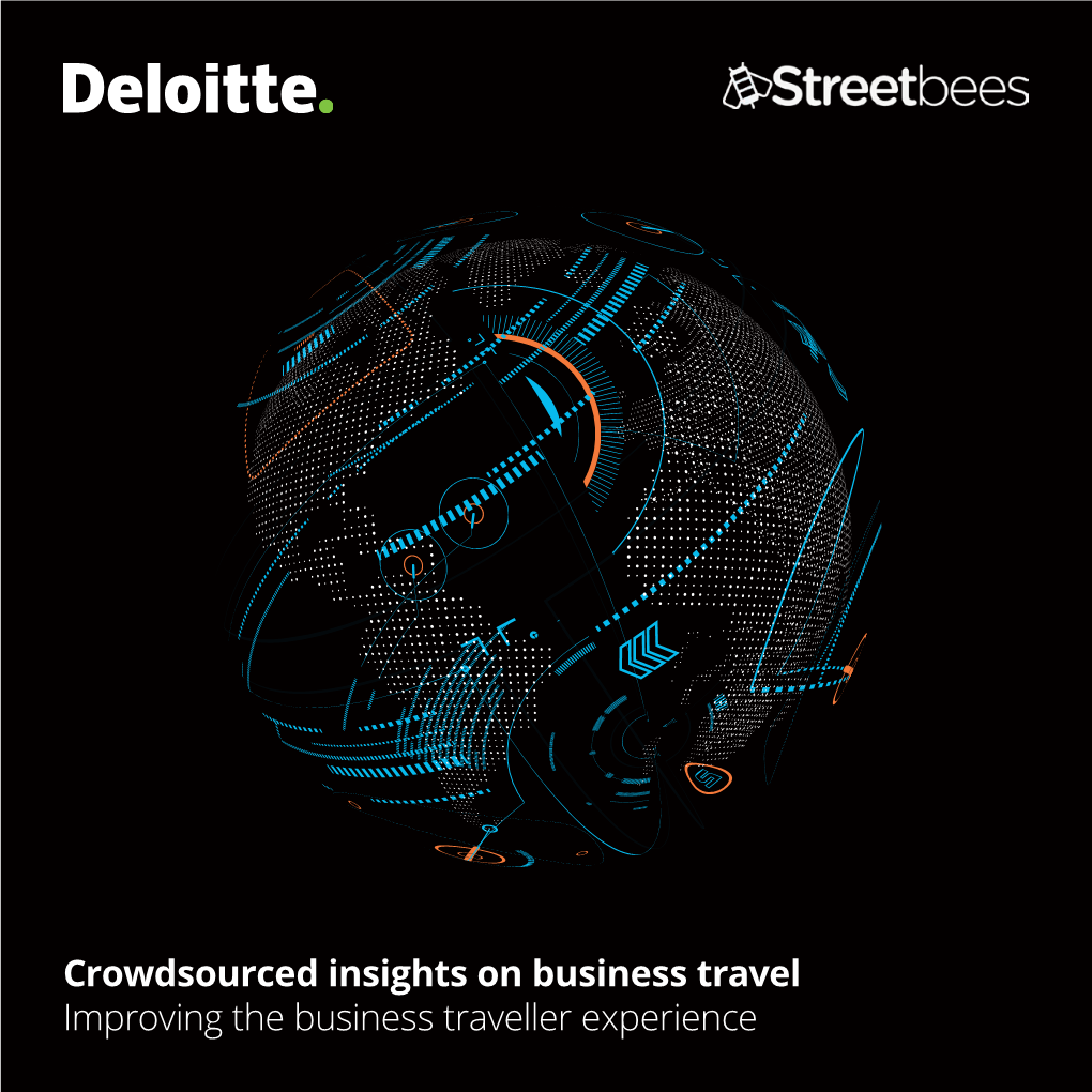 Crowdsourced Insights on Business Travel Improving the Business Traveller Experience Contents