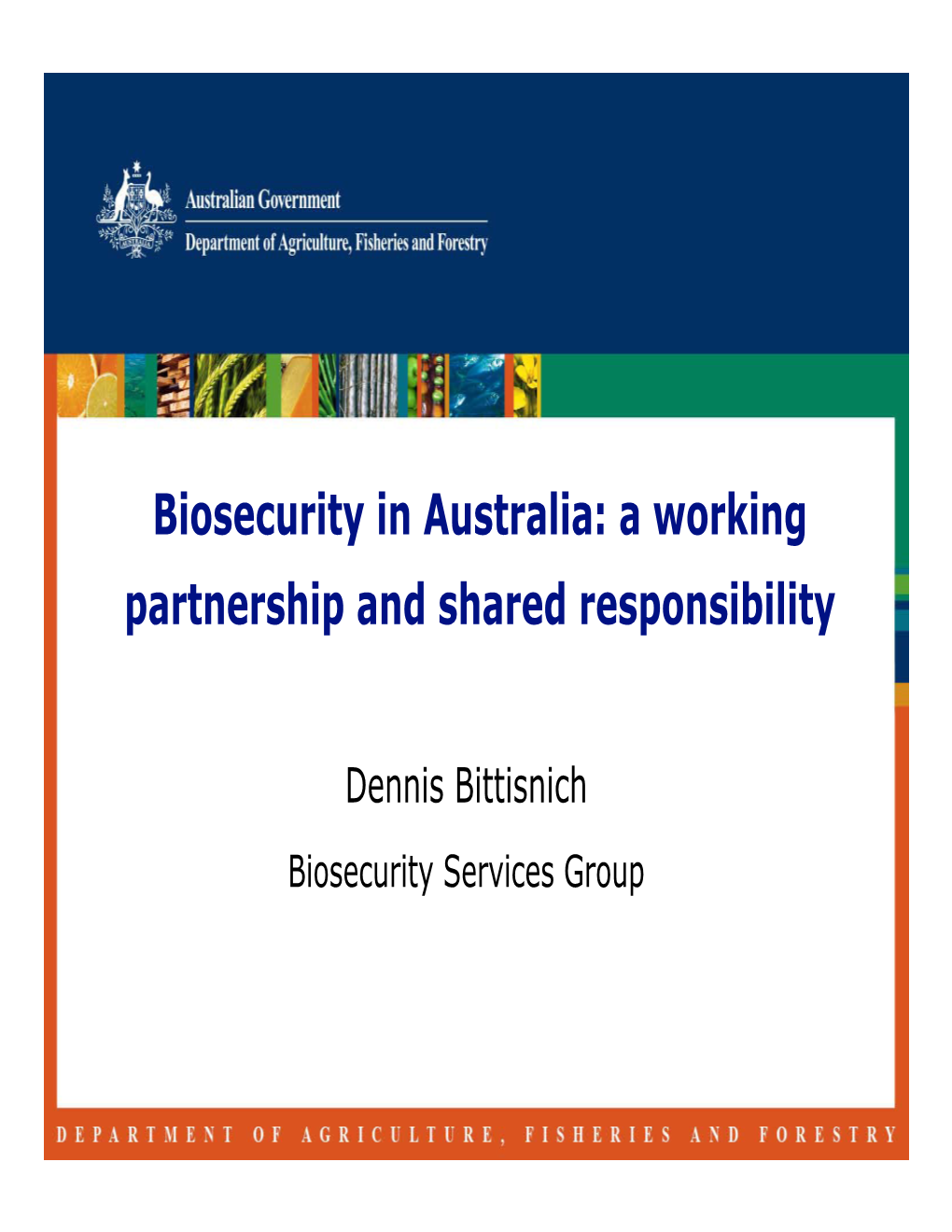 Biosecurity in Australia: a Working Partnership and Shared Responsibility