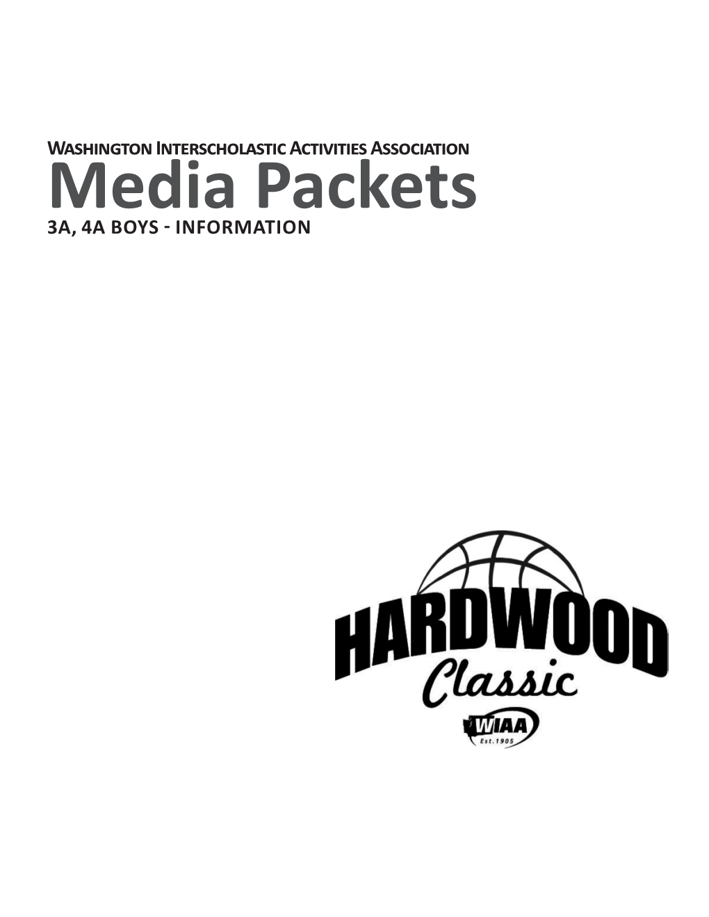 Media Packets 3A, 4A BOYS - INFORMATION 2 | 2016 HARDWOOD CLASSIC | 3A, 4A BOYS BELLEVUE WOLVERINES