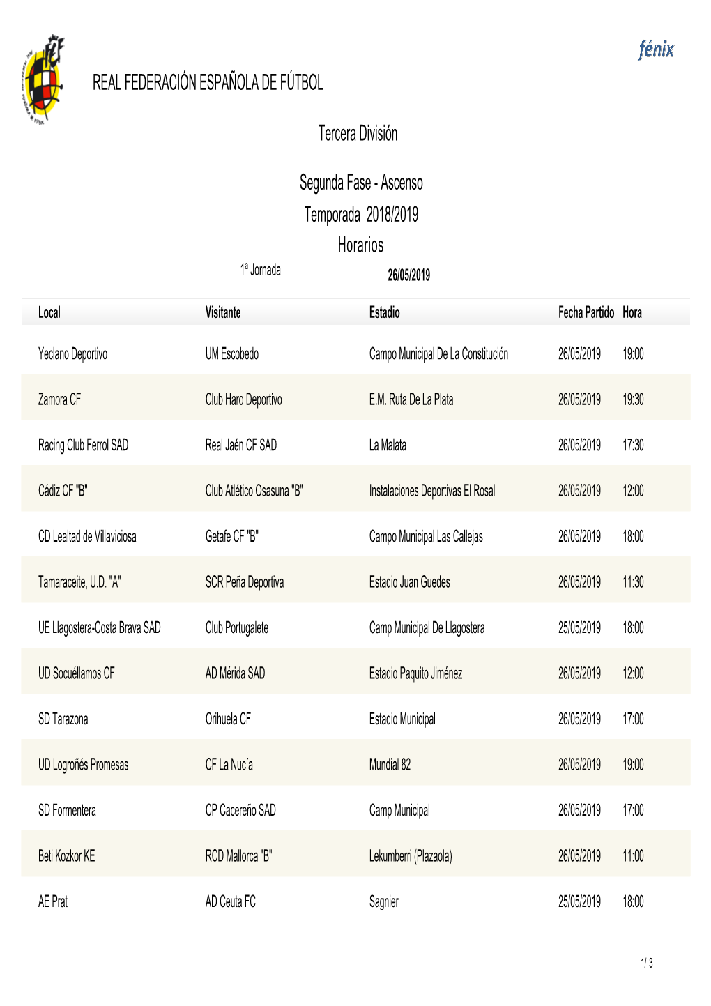 Horarios Tercera División REAL FEDERACIÓN ESPAÑOLA DE FÚTBOL Temporada 2018/2019 Segunda Fase