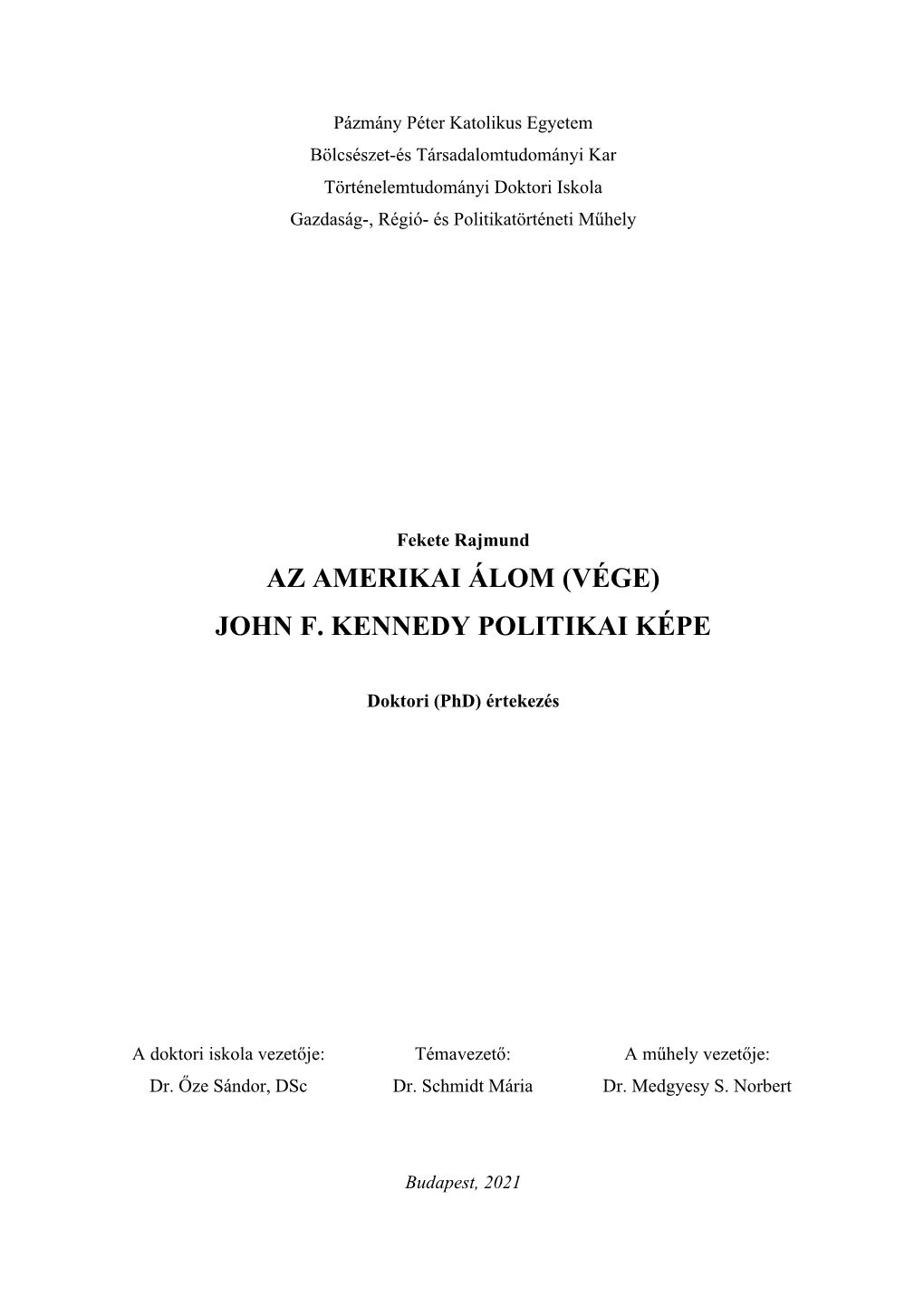 Az Amerikai Álom (Vége) John F. Kennedy Politikai Képe