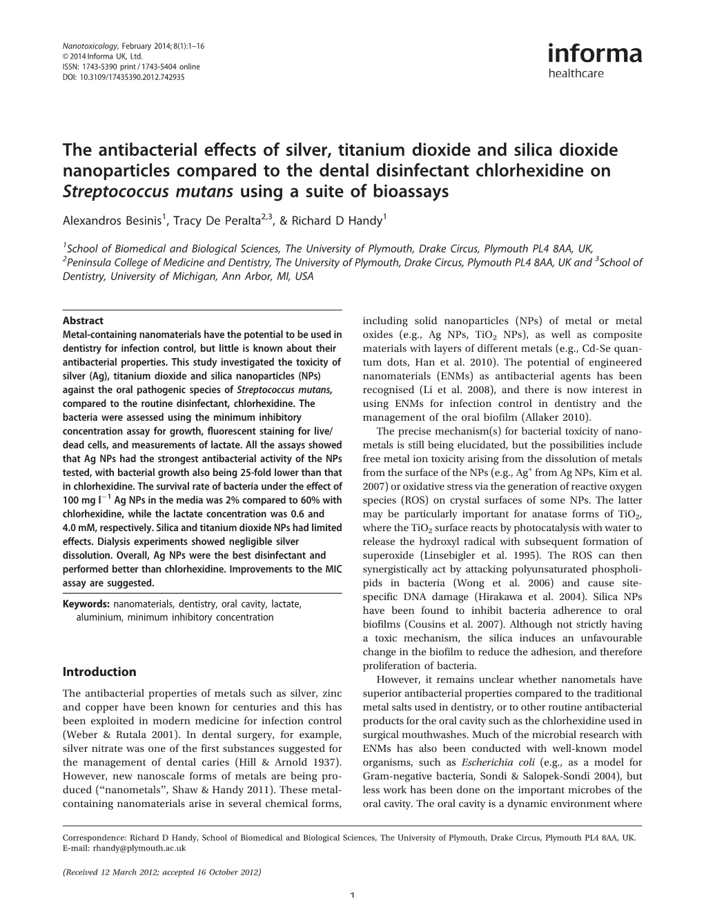 The Antibacterial Effects of Silver, Titanium Dioxide and Silica Dioxide Nanoparticles Compared to the Dental Disinfectant Chlor