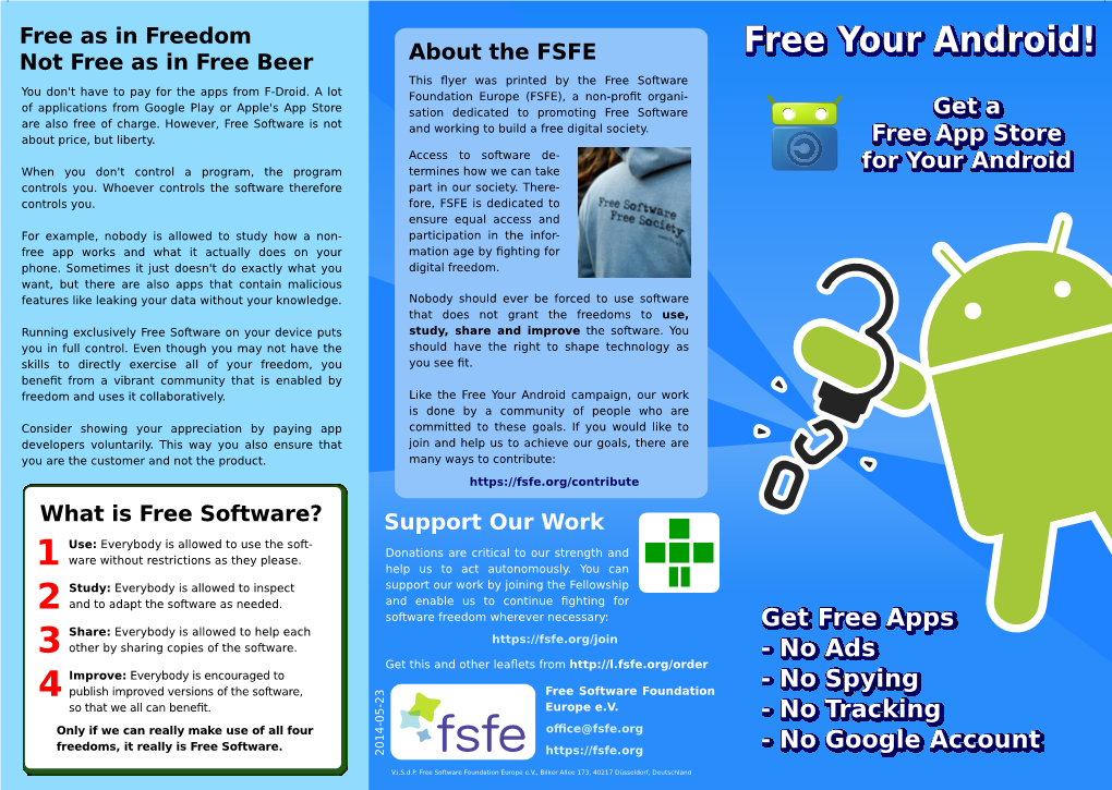 Free Your Android! Not Free As in Free Beer About the FSFE This ﬂyer Was Printed by the Free Software You Don't Have to Pay for the Apps from F-Droid