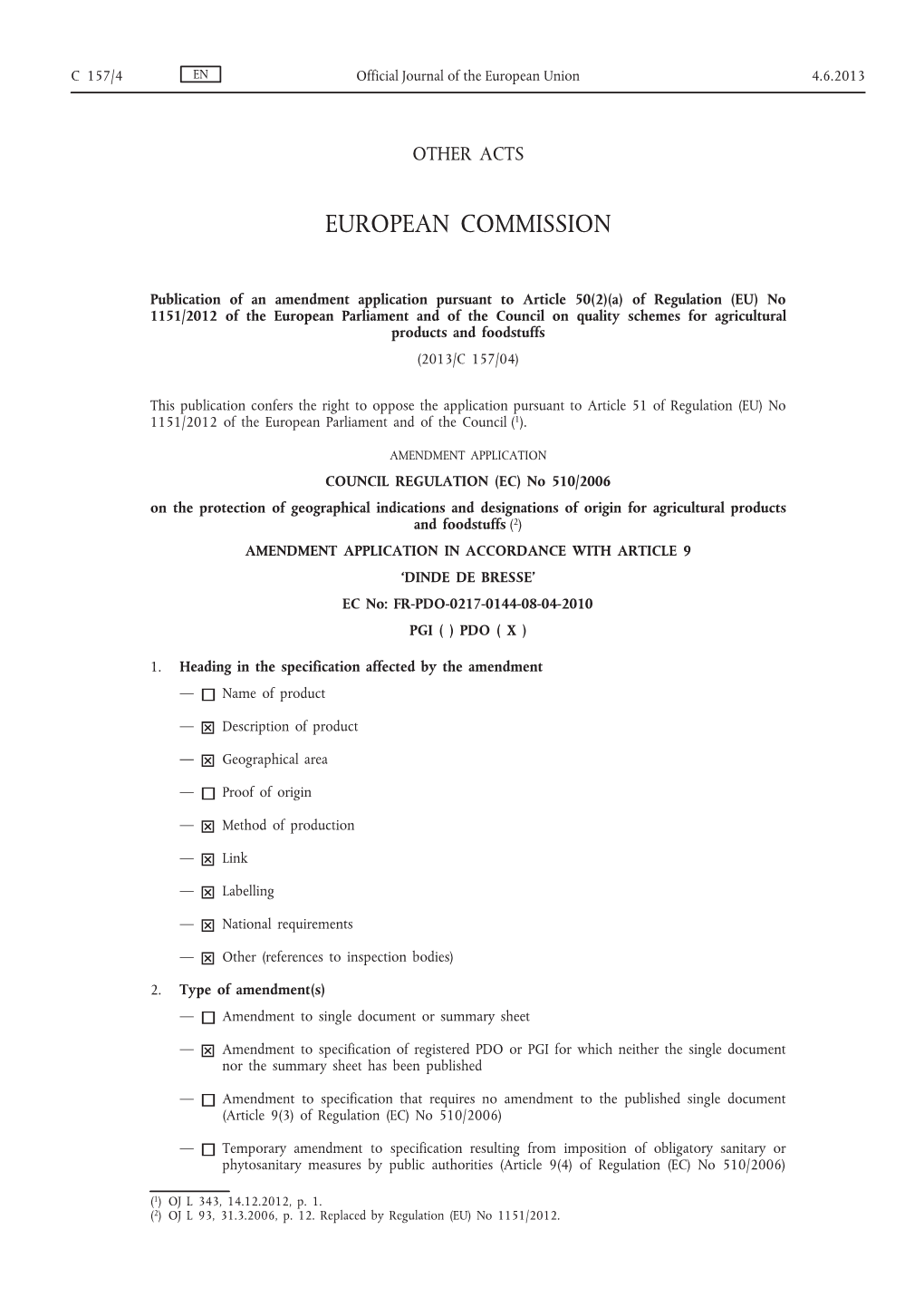 A) of Regulation (EU) No 1151/2012 of the European Parliament and of the Council on Quality Schemes for Agricultural Products and Foodstuffs (2013/C 157/04