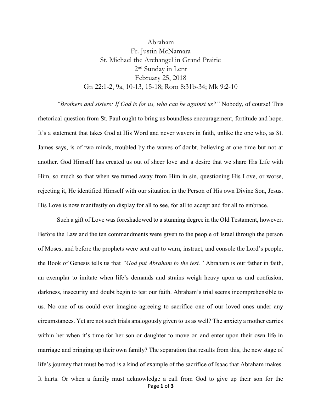 Abraham Fr. Justin Mcnamara St. Michael the Archangel in Grand Prairie 2Nd Sunday in Lent February 25, 2018 Gn 22:1-2, 9A, 10-13, 15-18; Rom 8:31B-34; Mk 9:2-10