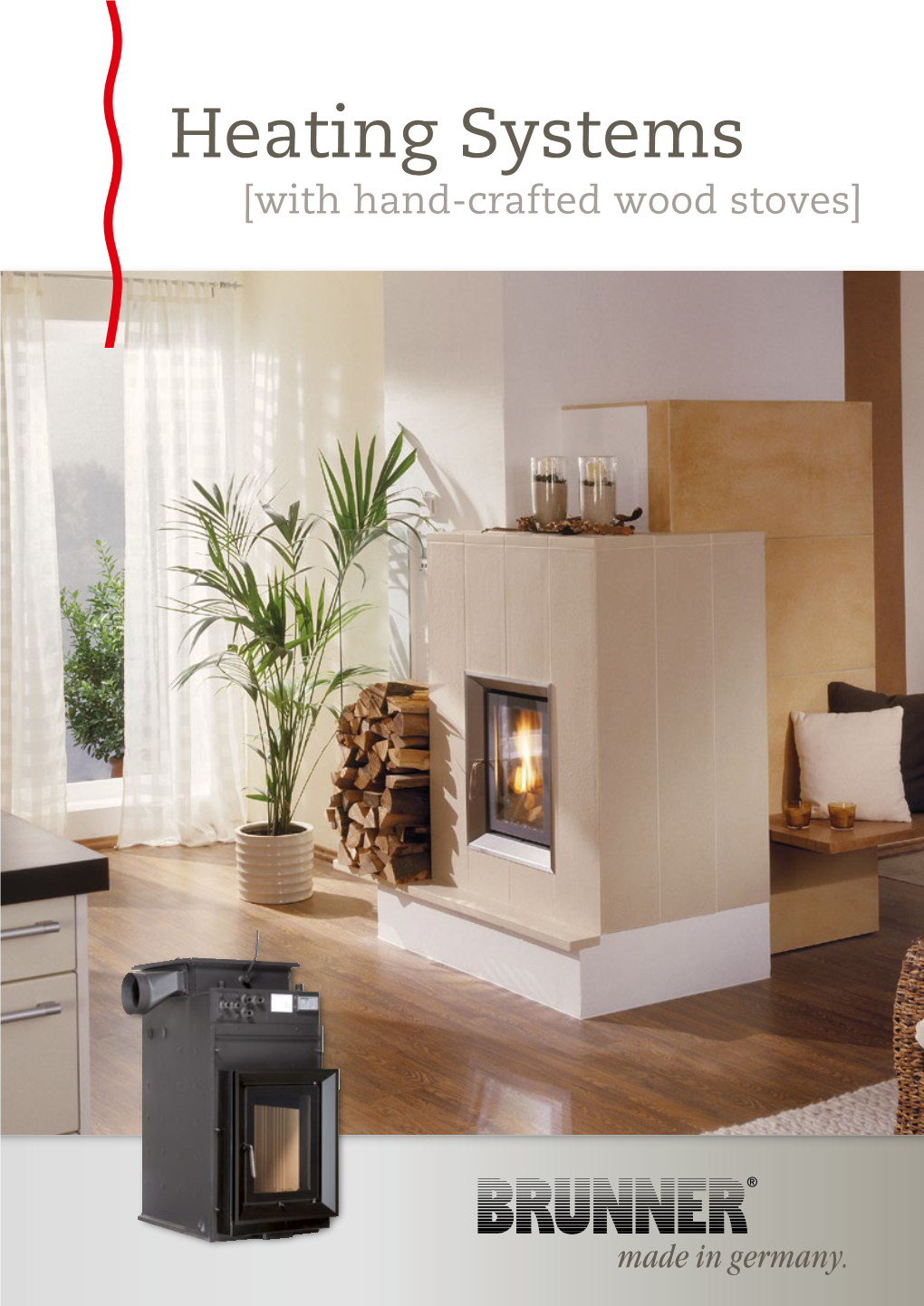 Heating Systems [With Hand-Crafted Wood Stoves]