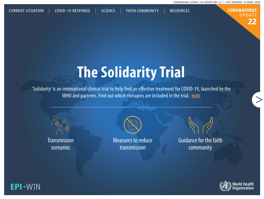 The Solidarity Trial ‘Solidarity’ Is an International Clinical Trial to Help Find an Effective Treatment for COVID-19, Launched by the WHO and Partners