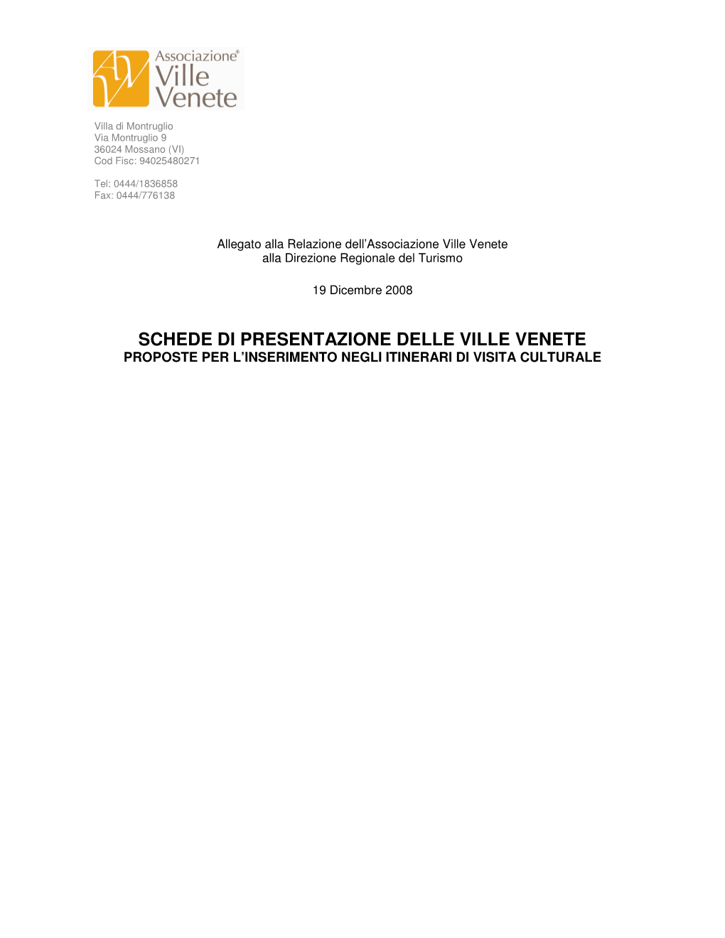 Schede Di Presentazione Delle Ville Venete Proposte Per L’Inserimento Negli Itinerari Di Visita Culturale