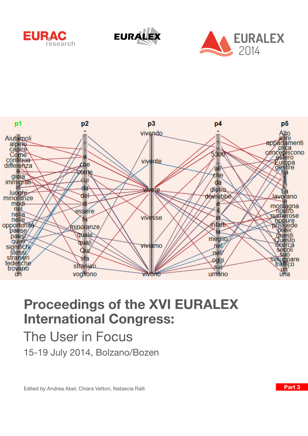 Proceedings of the XVI EURALEX International Congress: the User in Focus 15-19 July 2014, Bolzano/Bozen