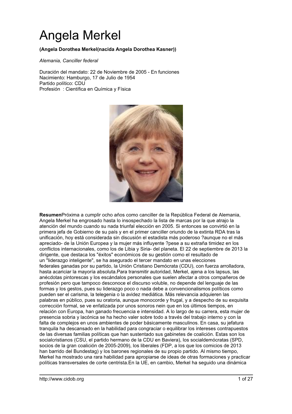 Angela Merkel (Angela Dorothea Merkel(Nacida Angela Dorothea Kasner))
