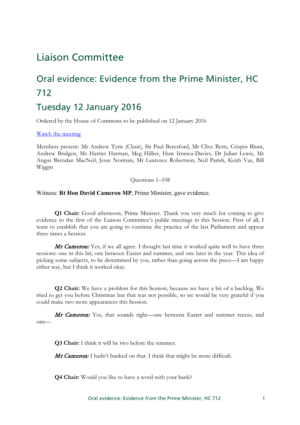 Oral Evidence: Evidence from the Prime Minister, HC 712 Tuesday 12 January 2016