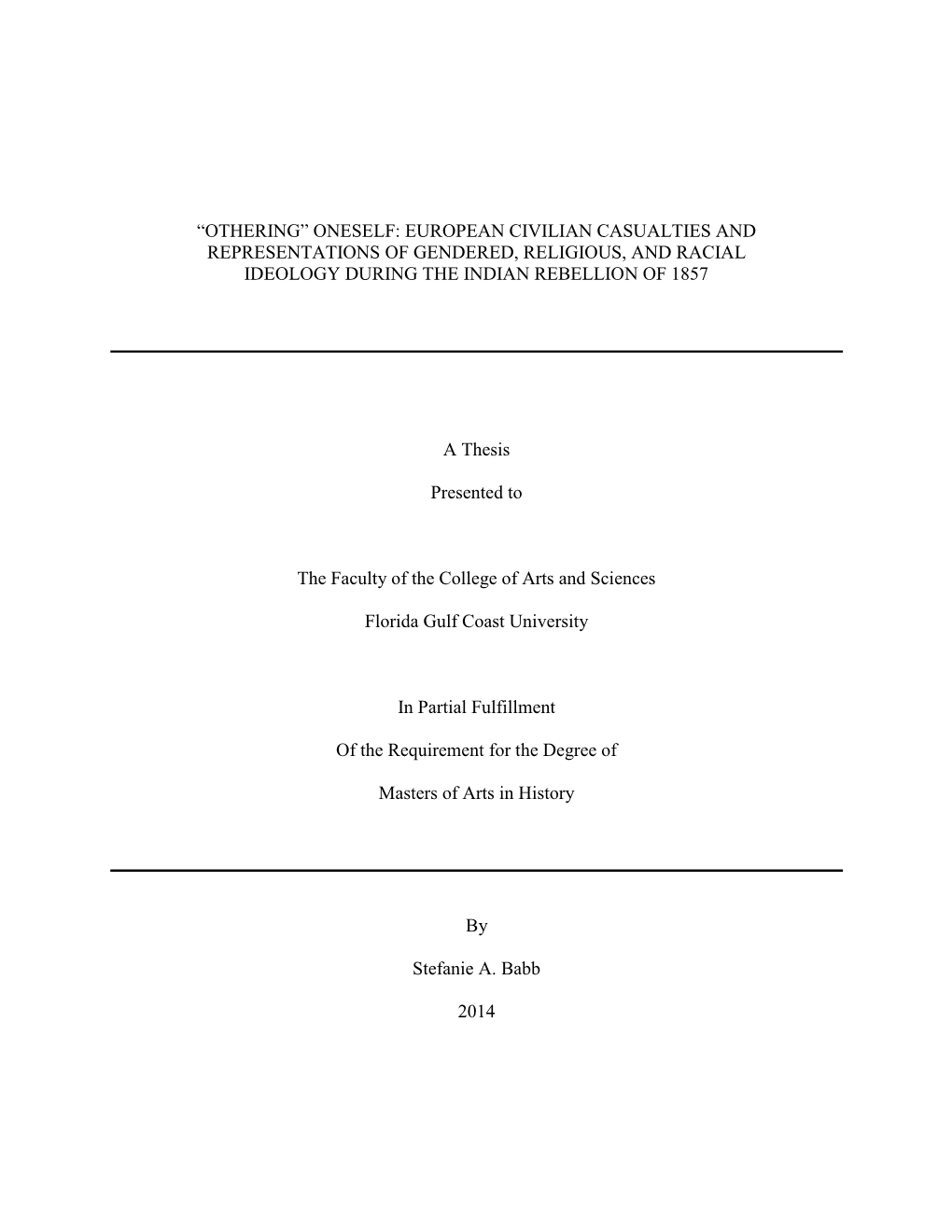 “Othering” Oneself: European Civilian Casualties and Representations of Gendered, Religious, and Racial Ideology During the Indian Rebellion of 1857