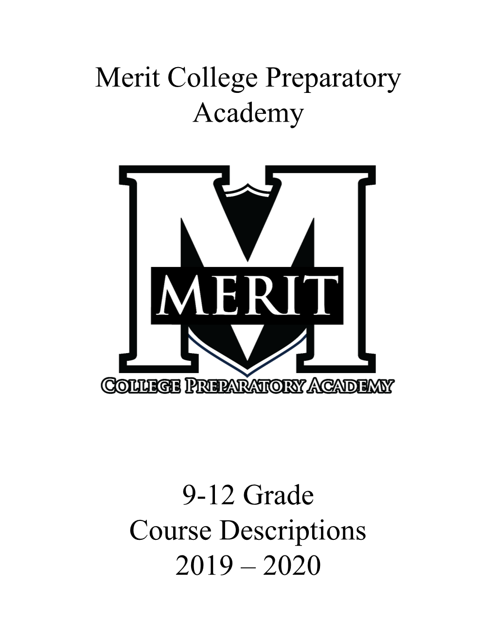 Merit College Preparatory Academy 9-12 Grade Course Descriptions 2019