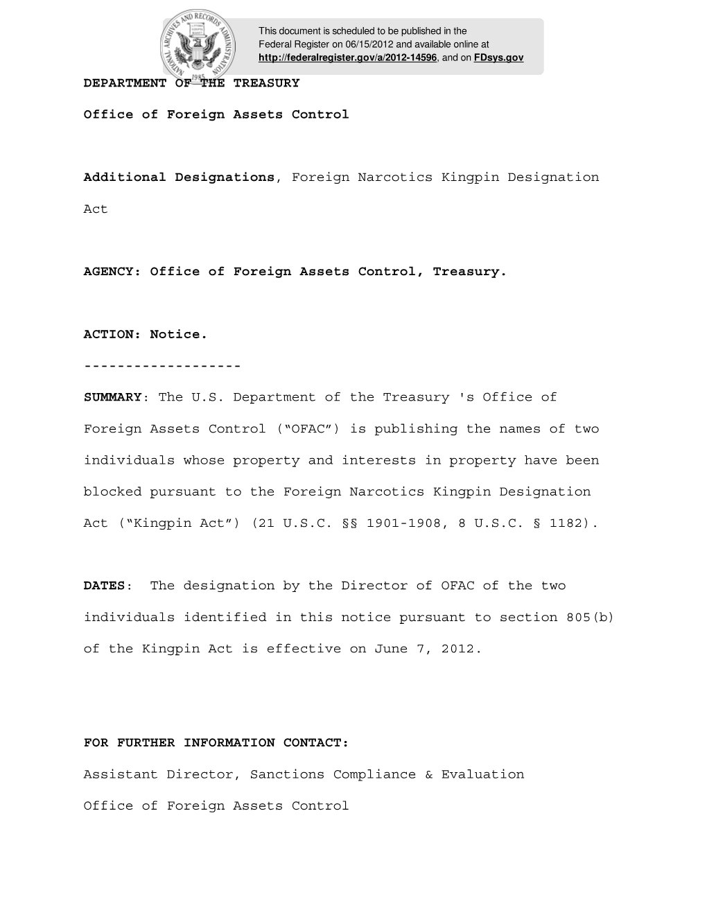 DEPARTMENT of the TREASURY Office of Foreign Assets Control Additional Designations, Foreign Narcotics Kingpin Designation Act A