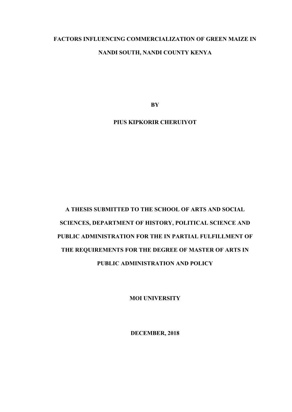 Factors Influencing Commercialization of Green Maize in Nandi South, Nandi County Kenya by Pius Kipkorir Cheruiyot a Thesis Subm