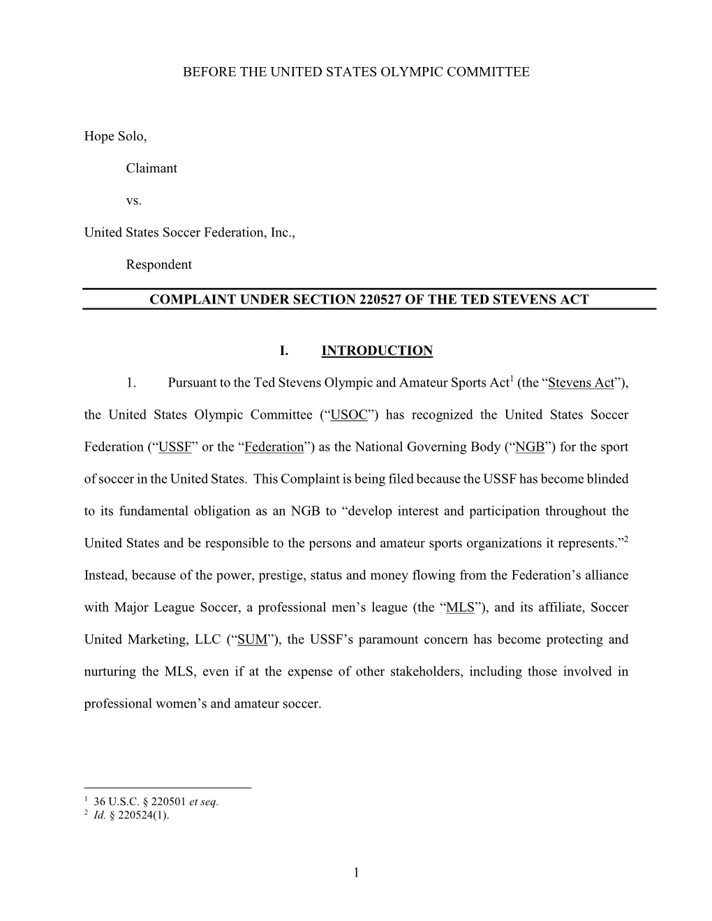 1 BEFORE the UNITED STATES OLYMPIC COMMITTEE Hope Solo, Claimant Vs. United States Soccer Federation, Inc., Respondent COMPLAIN