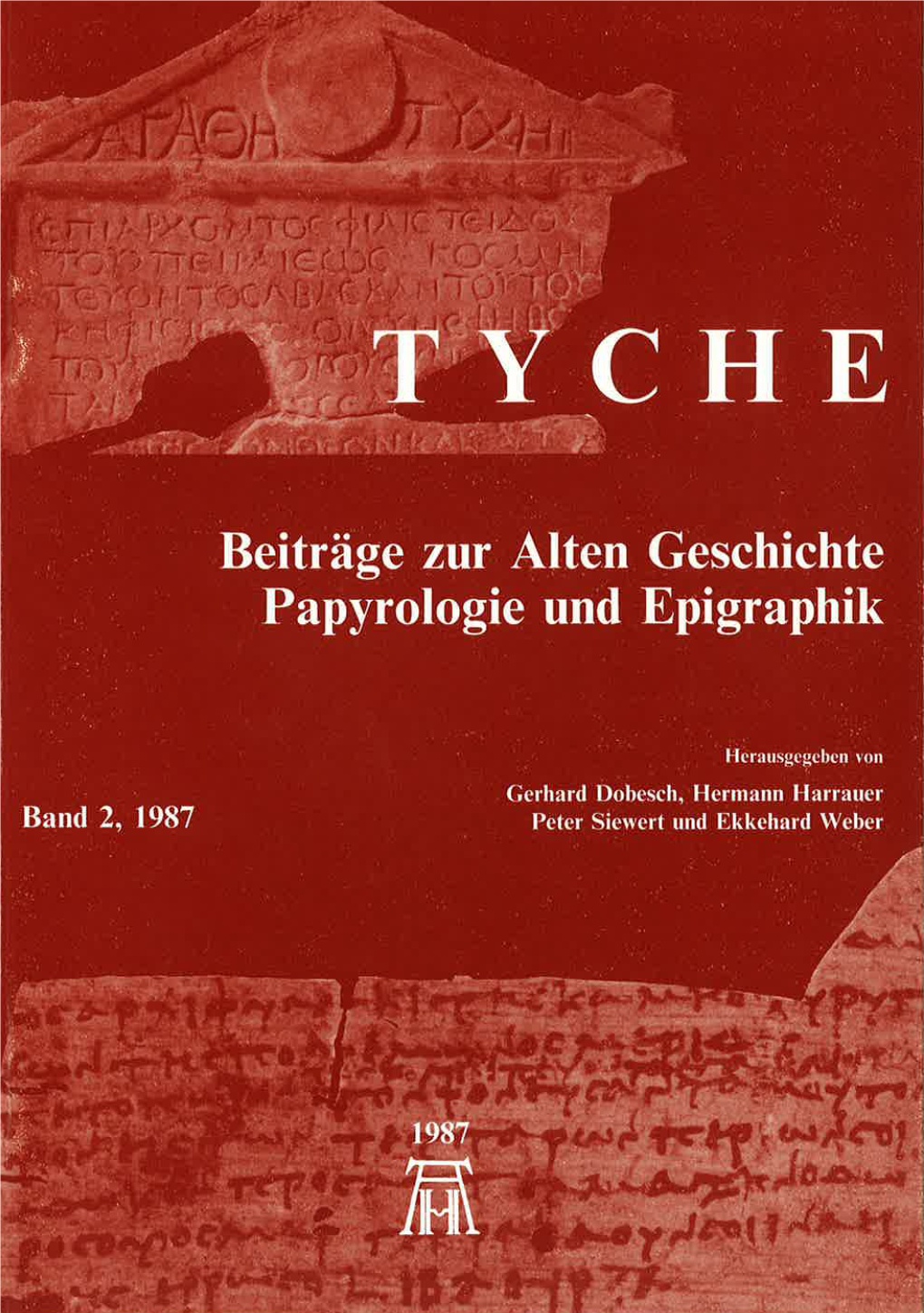 TYCHE Beiträge Zur Alten Gescbichte Papyrologie Und