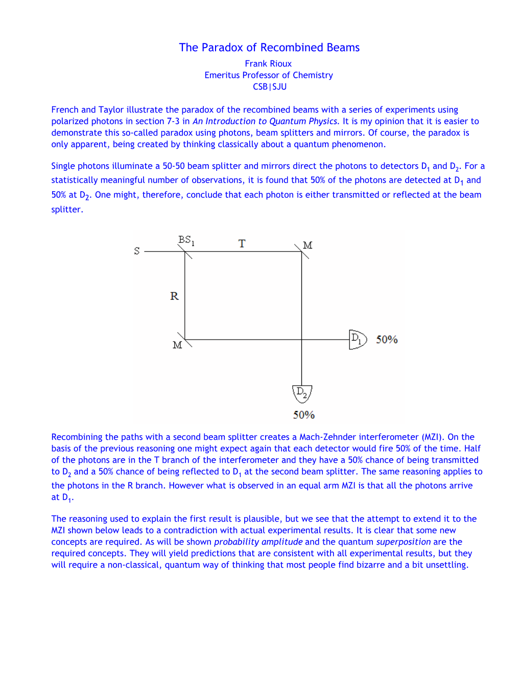 The Paradox of Recombined Beams Frank Rioux Emeritus Professor of Chemistry CSB|SJU