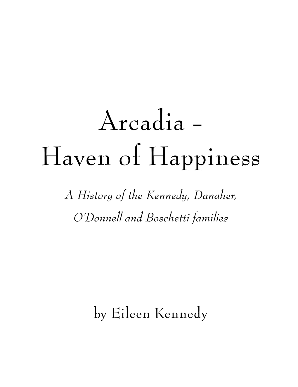Arcadia - Haven of Happiness