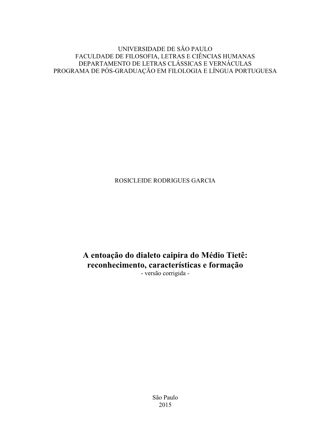 A Entoação Do Dialeto Caipira Do Médio Tietê: Reconhecimento, Características E Formação - Versão Corrigida