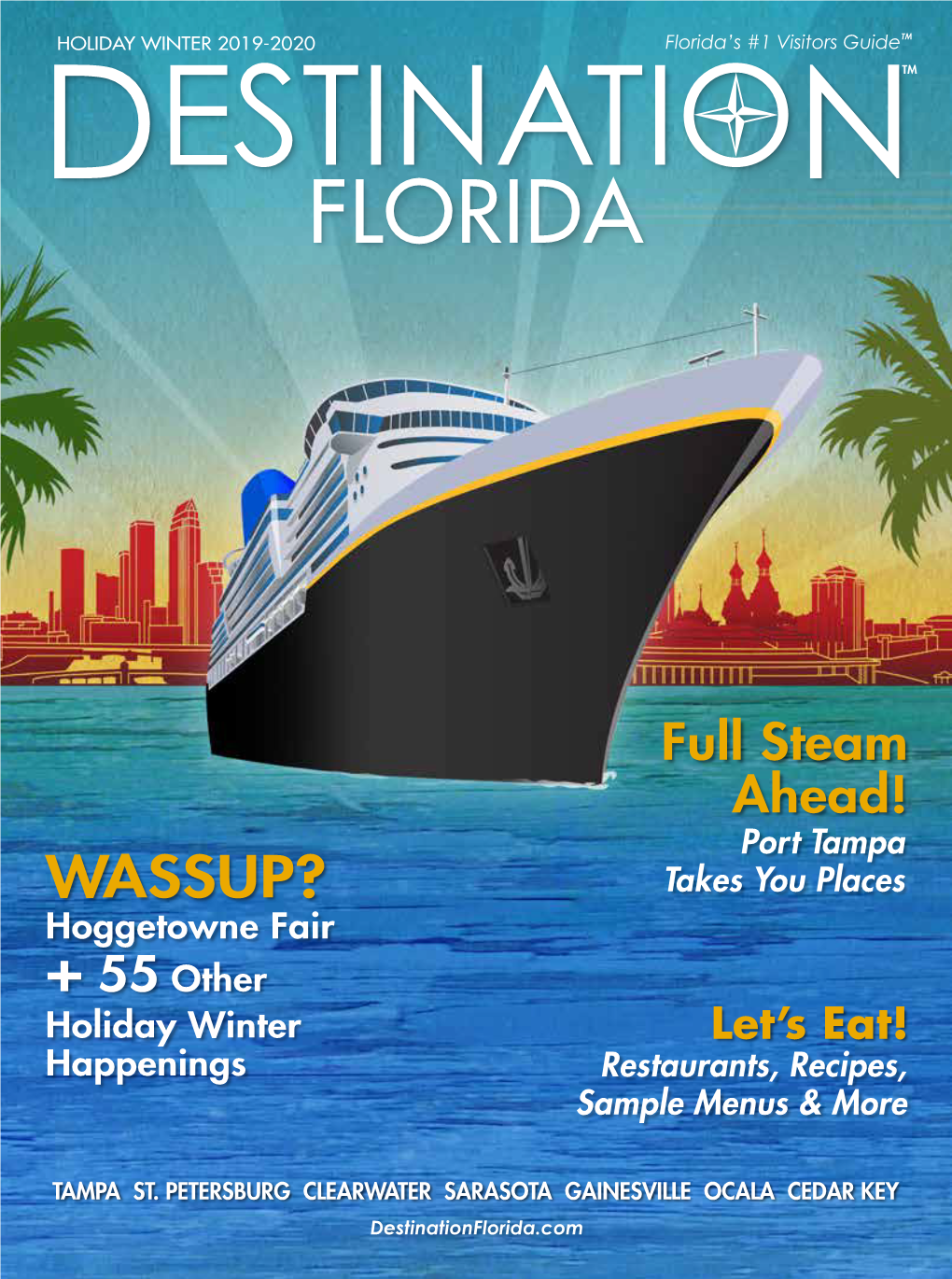 Florida’S #1 Visitors Guidetm Destinatiolntm FLORIDA