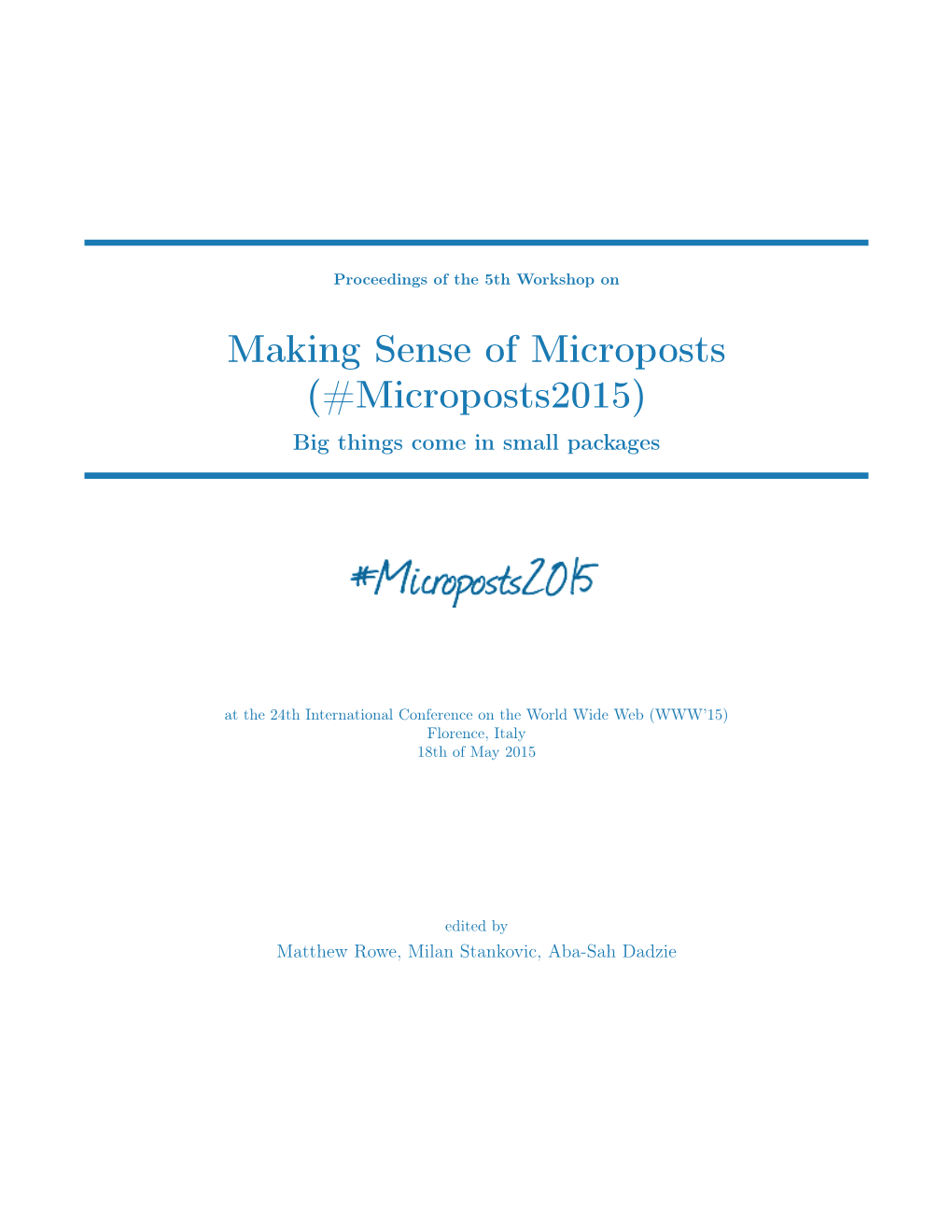 Making Sense of Microposts (#Microposts2015) Big Things Come in Small Packages