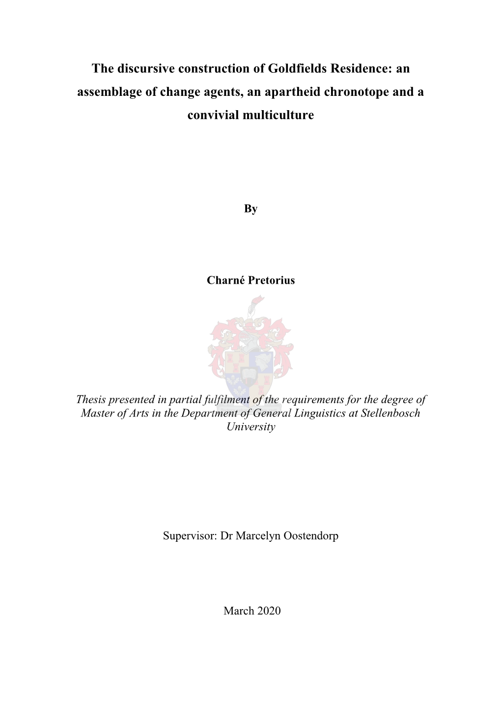 The Discursive Construction of Goldfields Residence: an Assemblage of Change Agents, an Apartheid Chronotope and a Convivial Multiculture