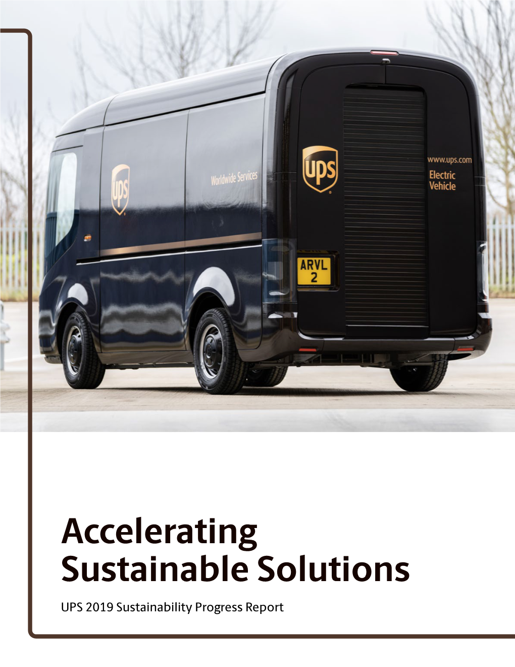 Accelerating Sustainable Solutions UPS 2019 Sustainability Progress Report Table of Contents