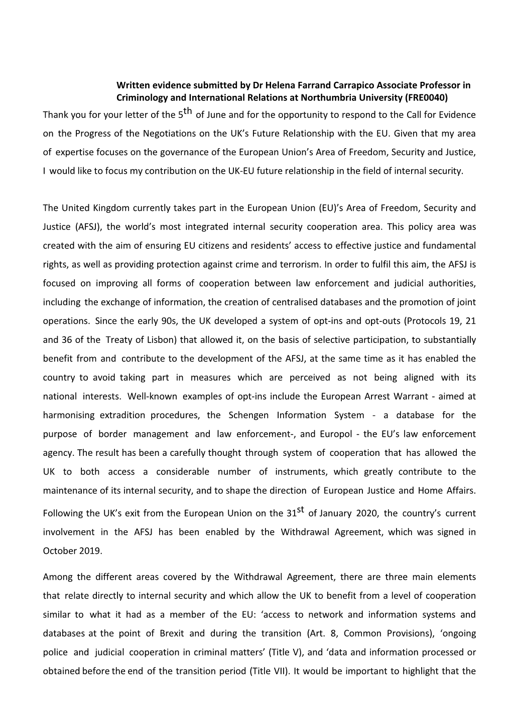 Written Evidence Submitted by Dr Helena Farrand Carrapico Associate Professor in Criminology and International Relations at Nort