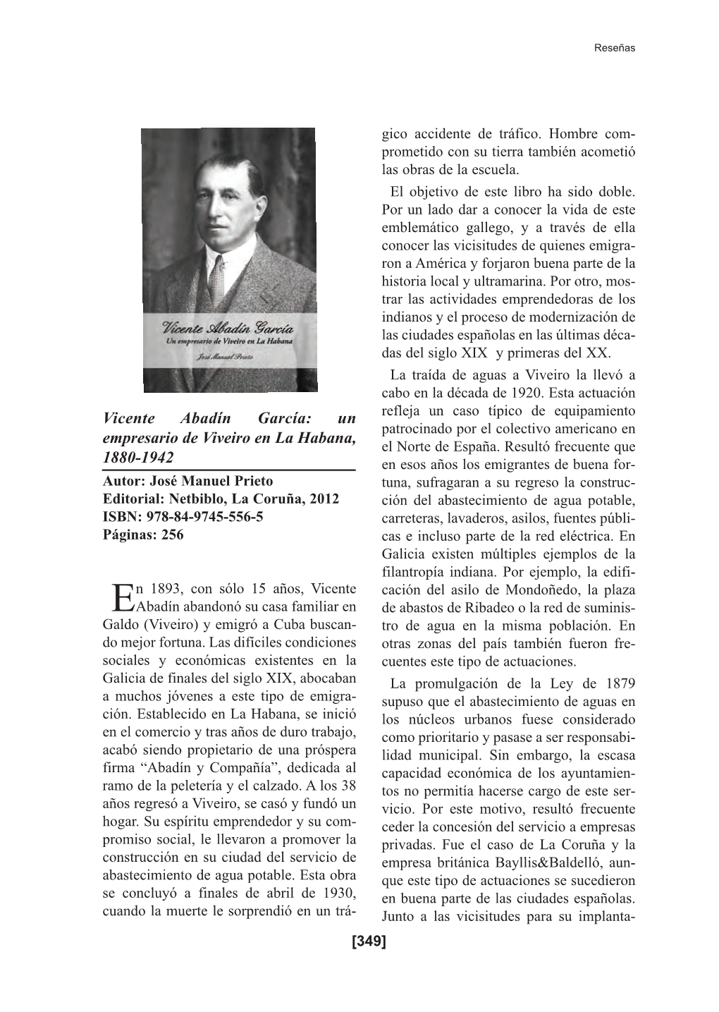 Vicente Abadín García: Un Refleja Un Caso Típico De Equipamiento Patrocinado Por El Colectivo Americano En Empresario De Viveiro En La Habana, El Norte De España