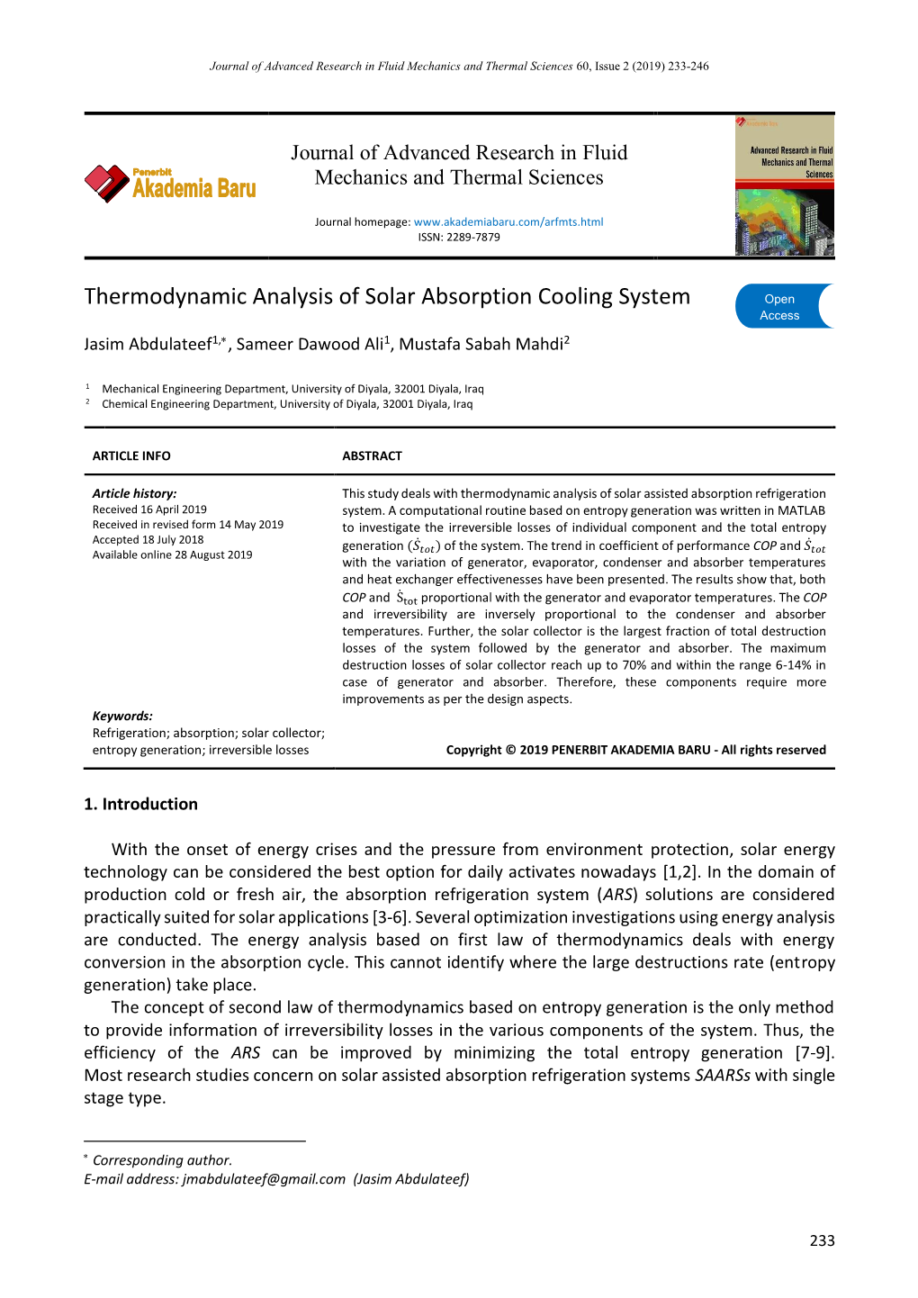 Thermodynamic Analysis of Solar Absorption Cooling System Open Access Jasim Abdulateef1,, Sameer Dawood Ali1, Mustafa Sabah Mahdi2