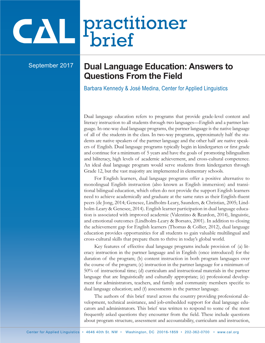 Dual Language Education: Answers to Questions from the Field Barbara Kennedy & José Medina, Center for Applied Linguistics