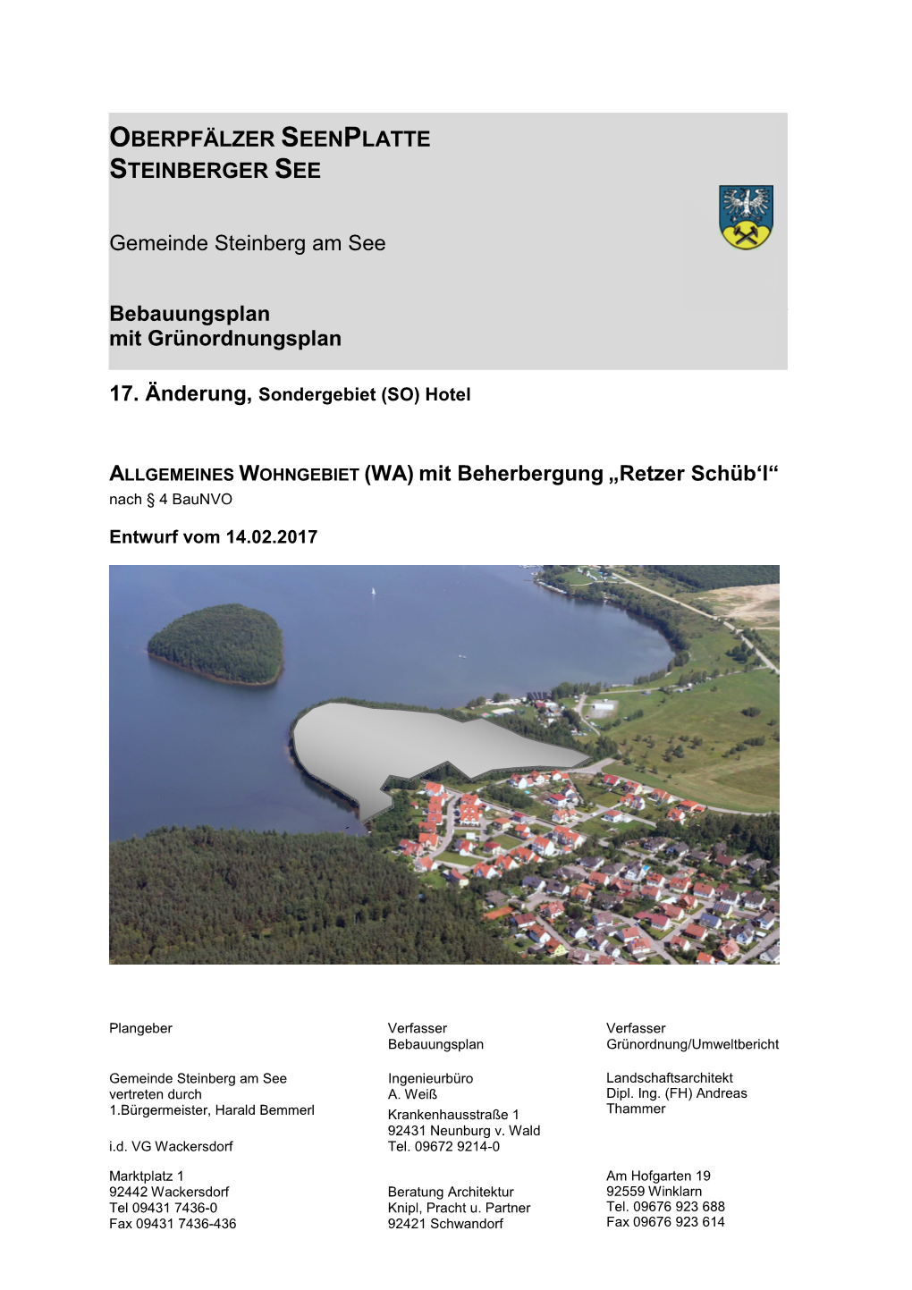 OBERPFÄLZER SEENPLATTE STEINBERGER SEE Gemeinde Steinberg Am See Bebauungsplan Mit Grünordnungsplanung 17.Änderung SO Hotel WA Mit Beherbergung „Retzer Schüb’L“