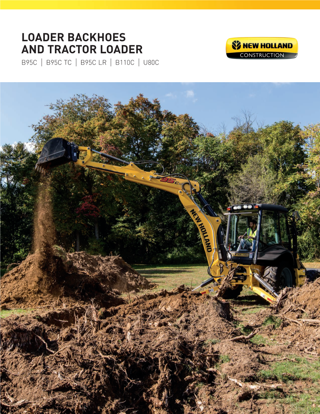 Loader Backhoes and Tractor Loader B95c I B95c Tc I B95c Lr I B110c I U80c C Series Loader Backhoes – Build More Time Into Your Day