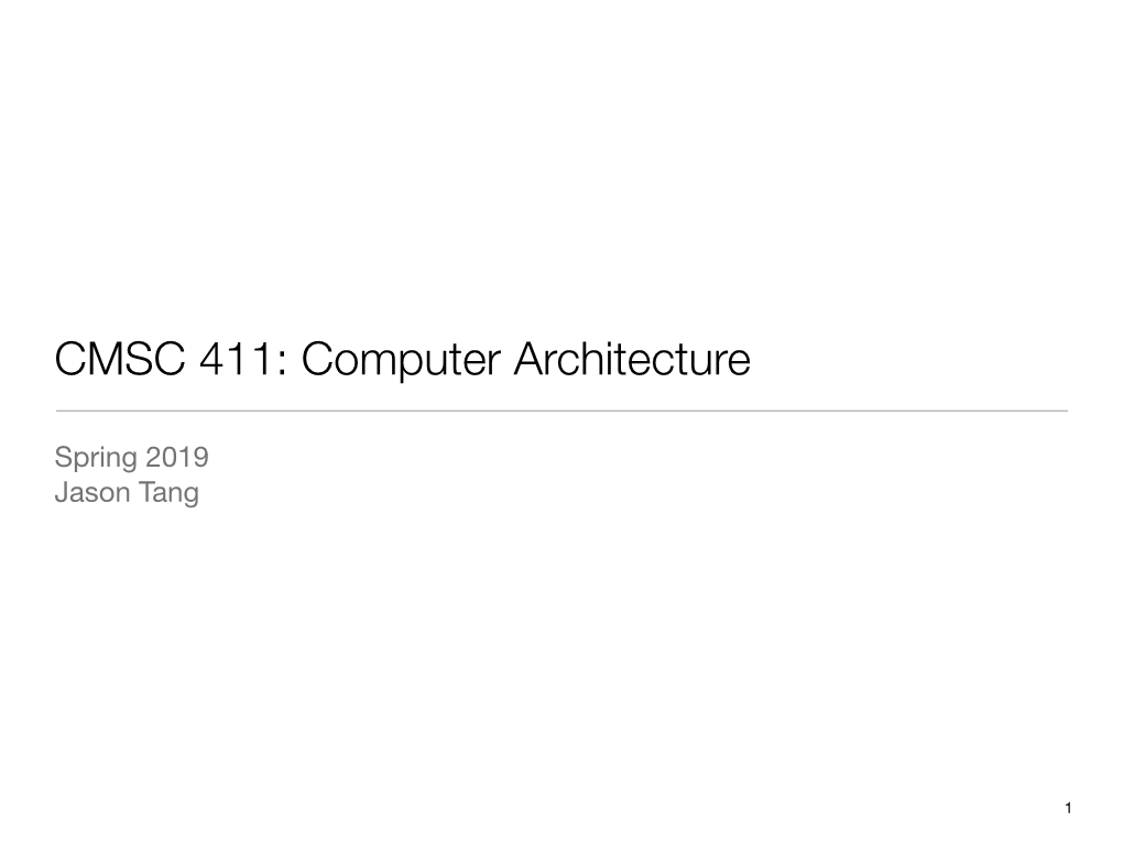 CMSC 411: Computer Architecture