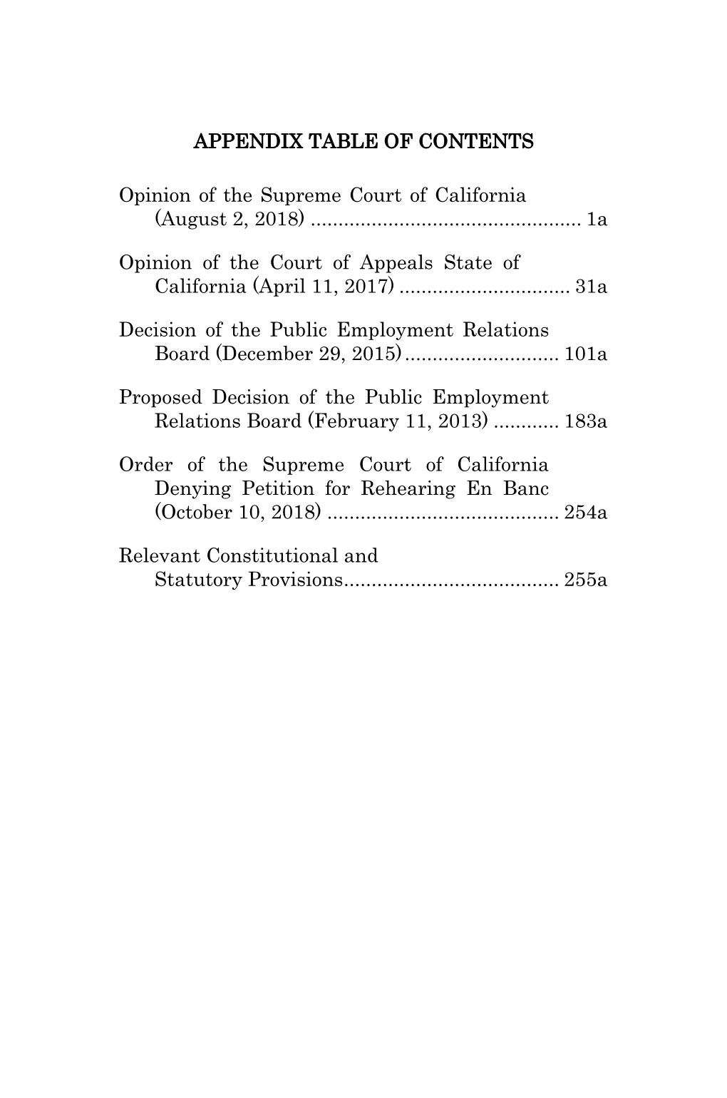 APPENDIX TABLE of CONTENTS Opinion of the Supreme Court Of