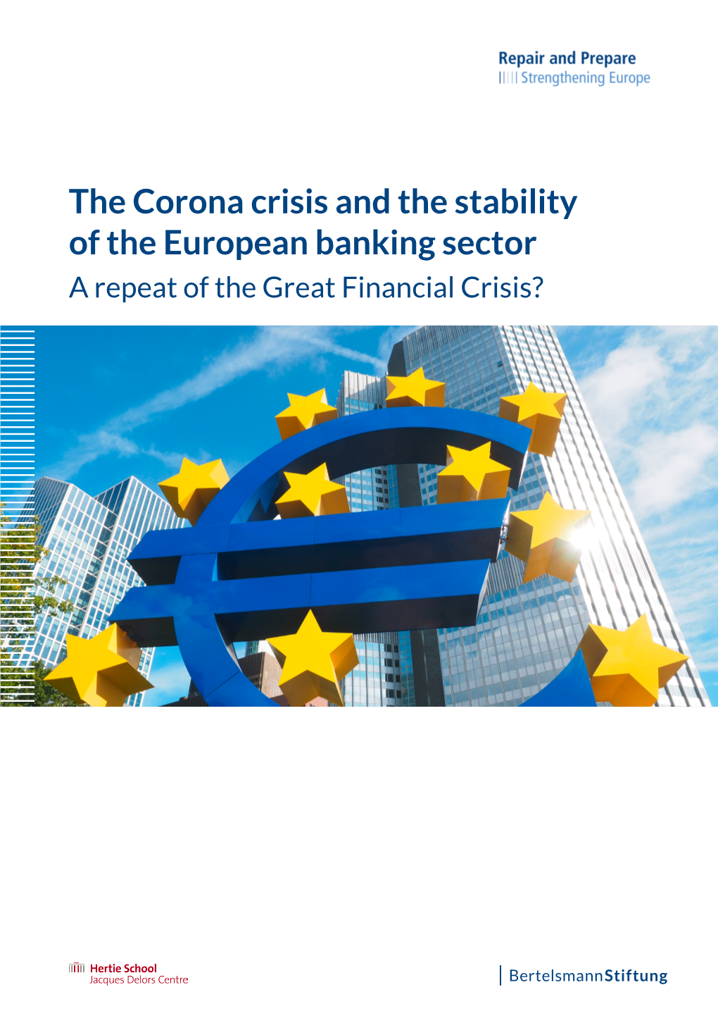 The Corona Crisis and the Stability of the European Banking Sector a Repeat of the Great Financial Crisis? ﻿ ﻿