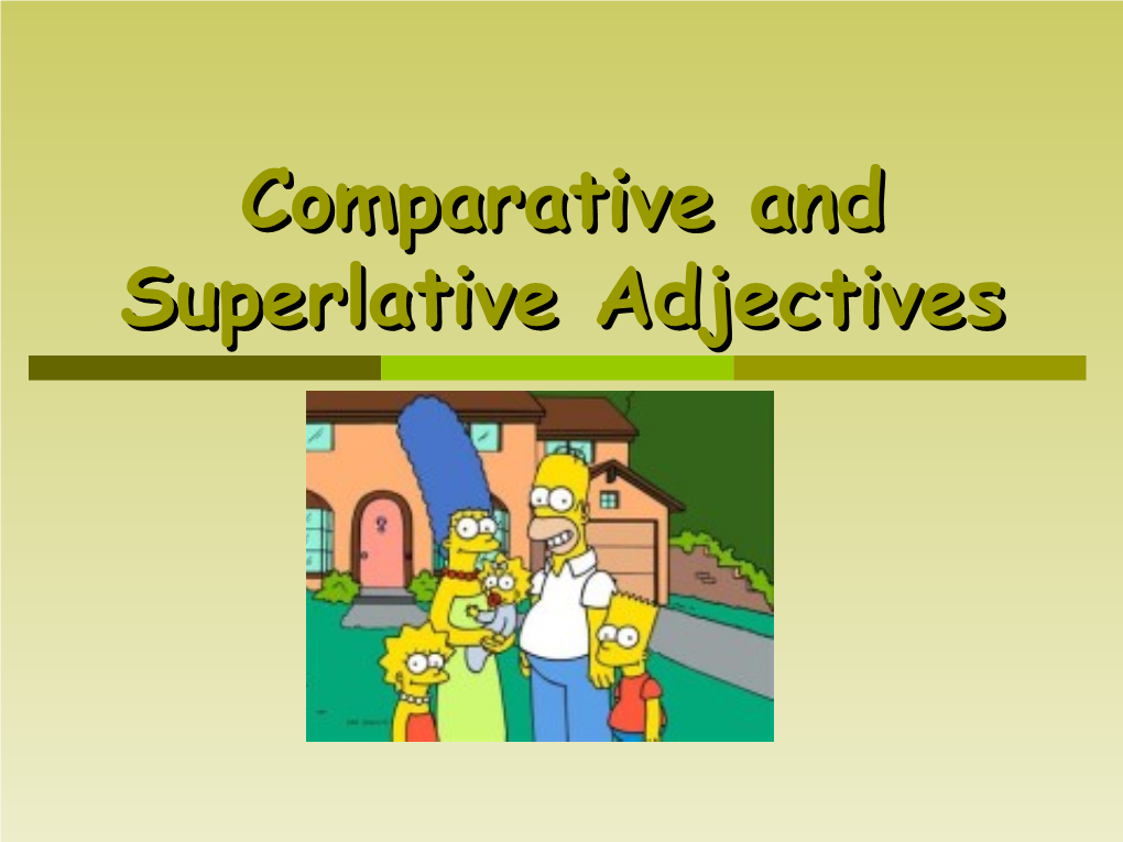 Comparative and Superlative Adjectives