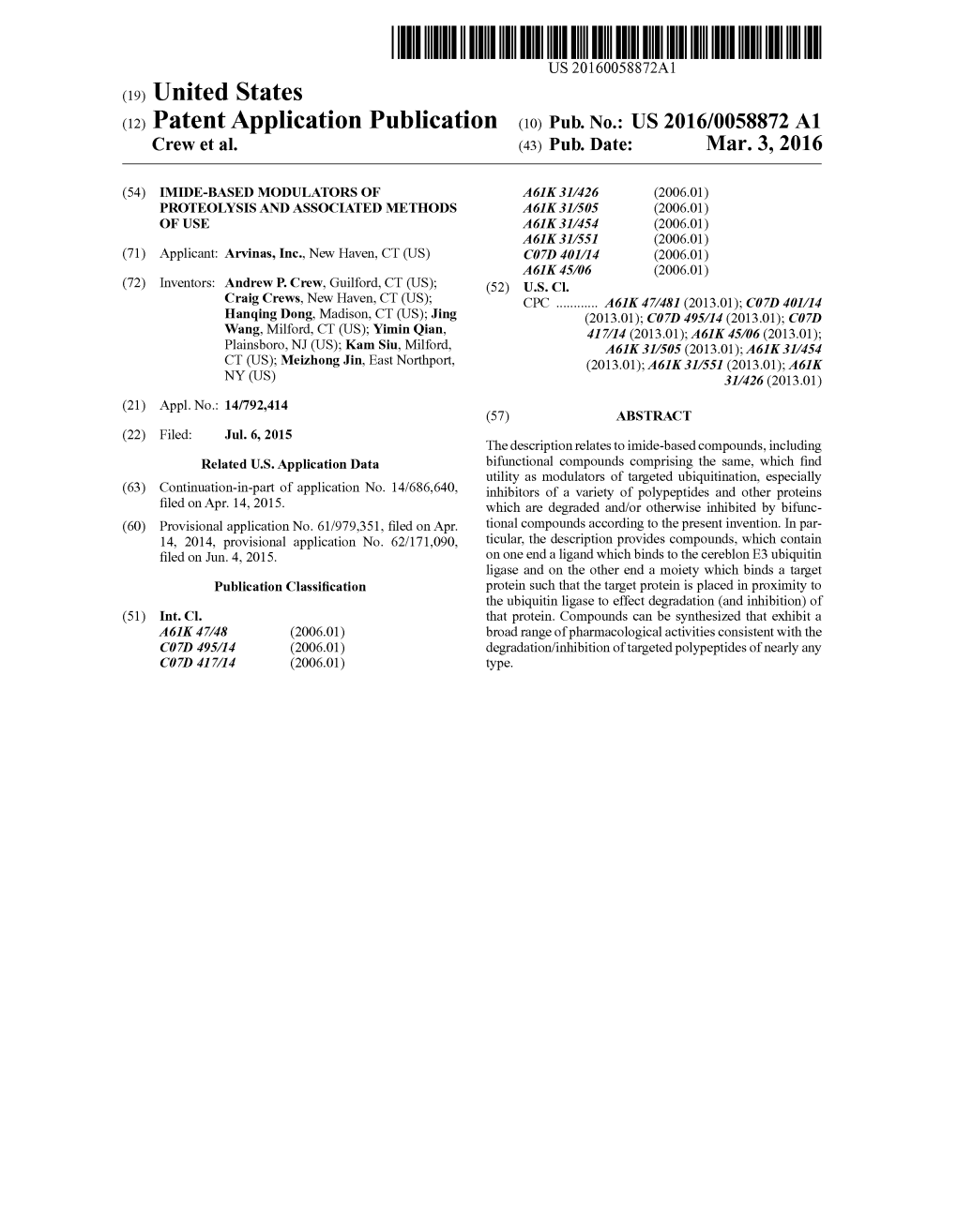 (12) Patent Application Publication (10) Pub. No.: US 2016/0058872 A1 Crew Et Al