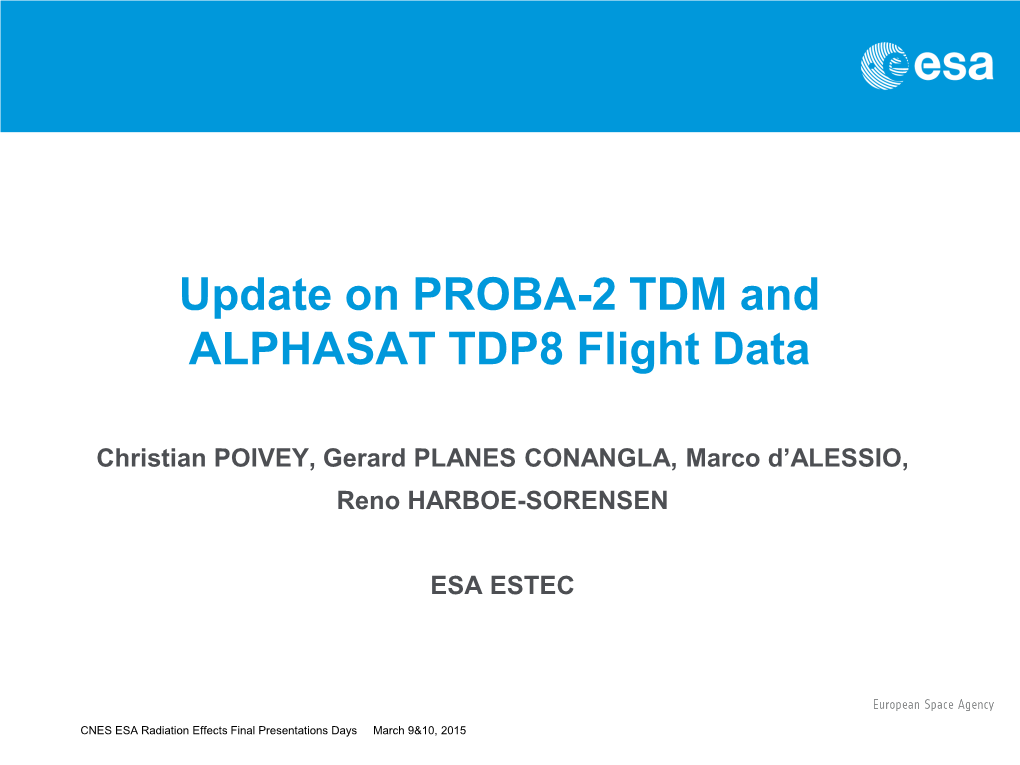 Update on PROBA-2 TDM and ALPHASAT TDP8 Flight Data