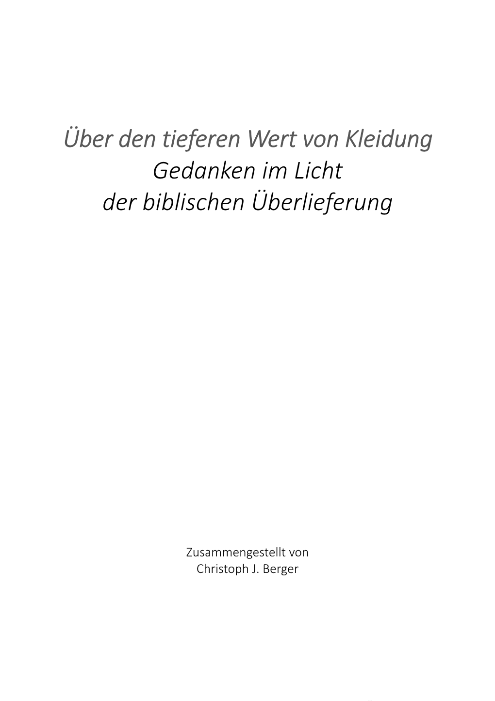 Über Den Tieferen Wert Von Kleidung Gedanken Im Licht Der Biblischen Überlieferung