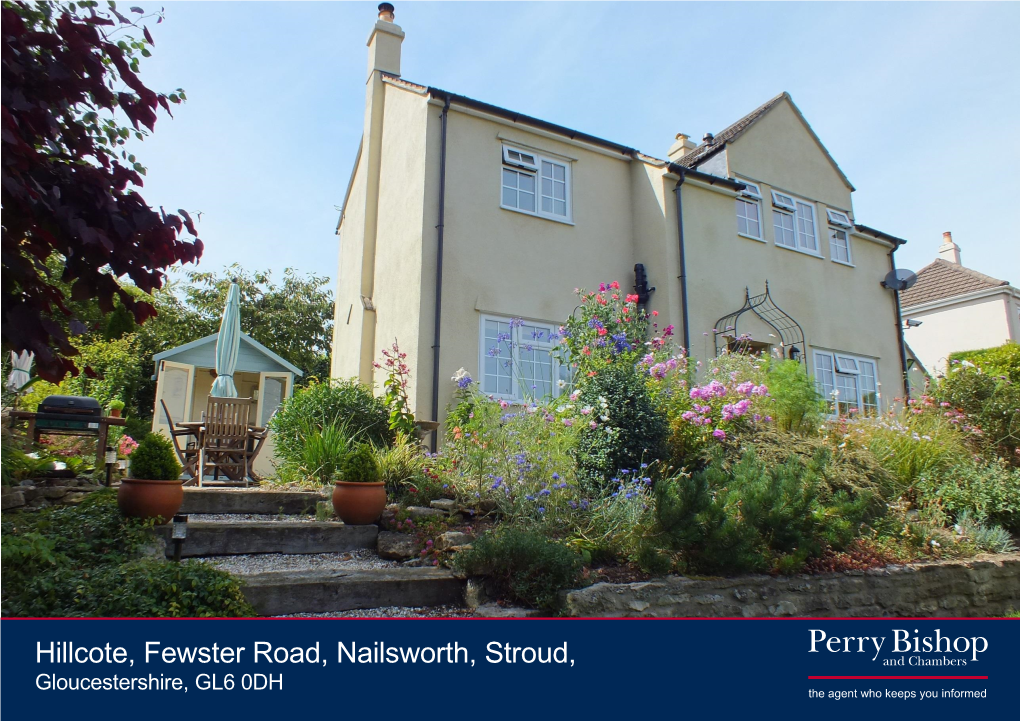 Hillcote, Fewster Road, Nailsworth, Stroud, Gloucestershire, GL6 0DH