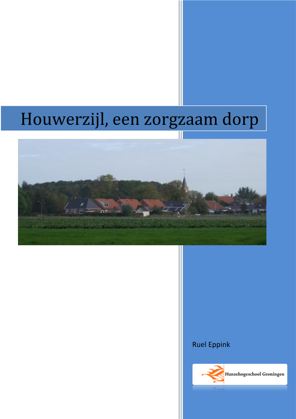 Houwerzijl, Een Zorgzaam Dorp