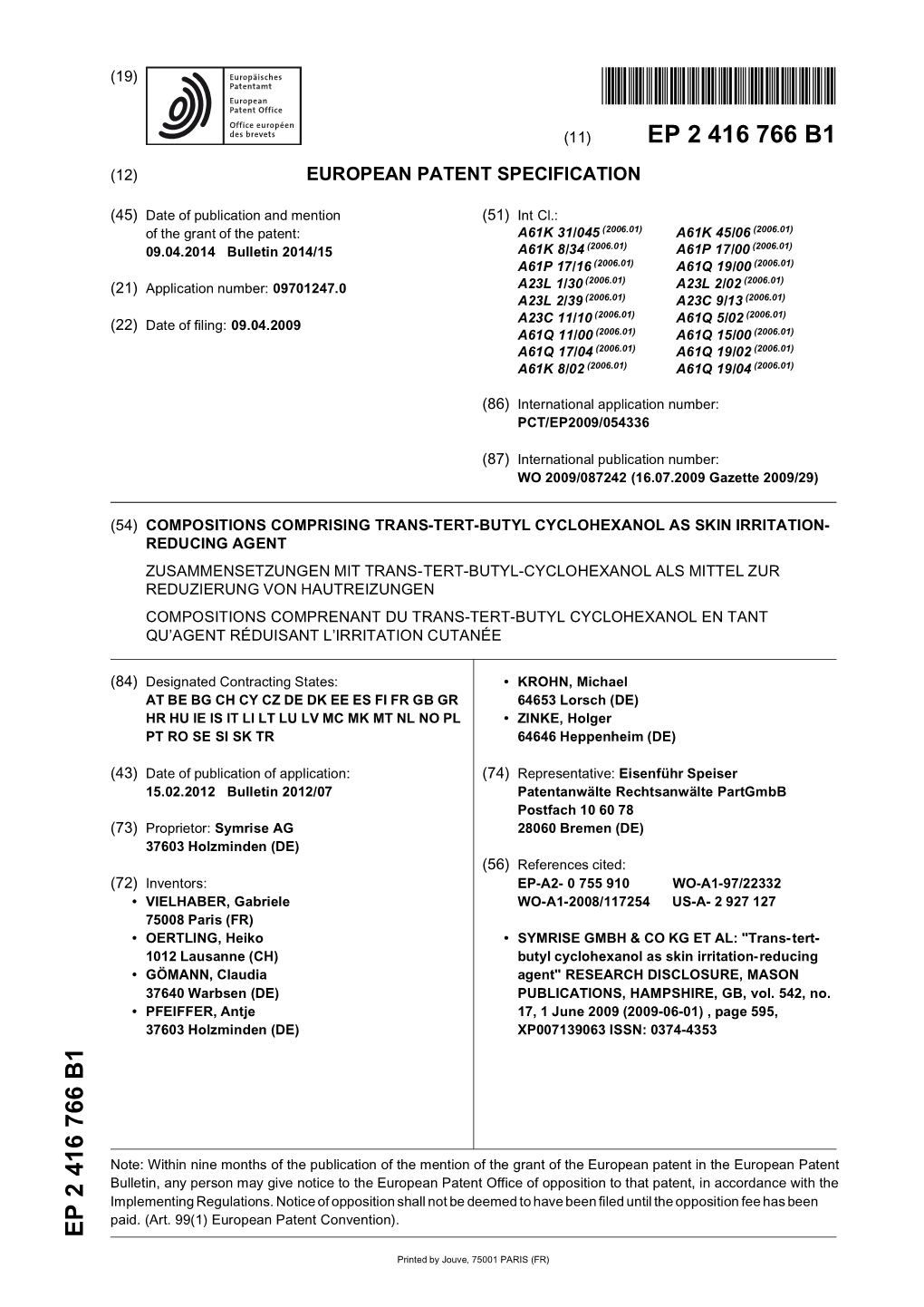 European Patent Office of Opposition to That Patent, in Accordance with the Implementing Regulations