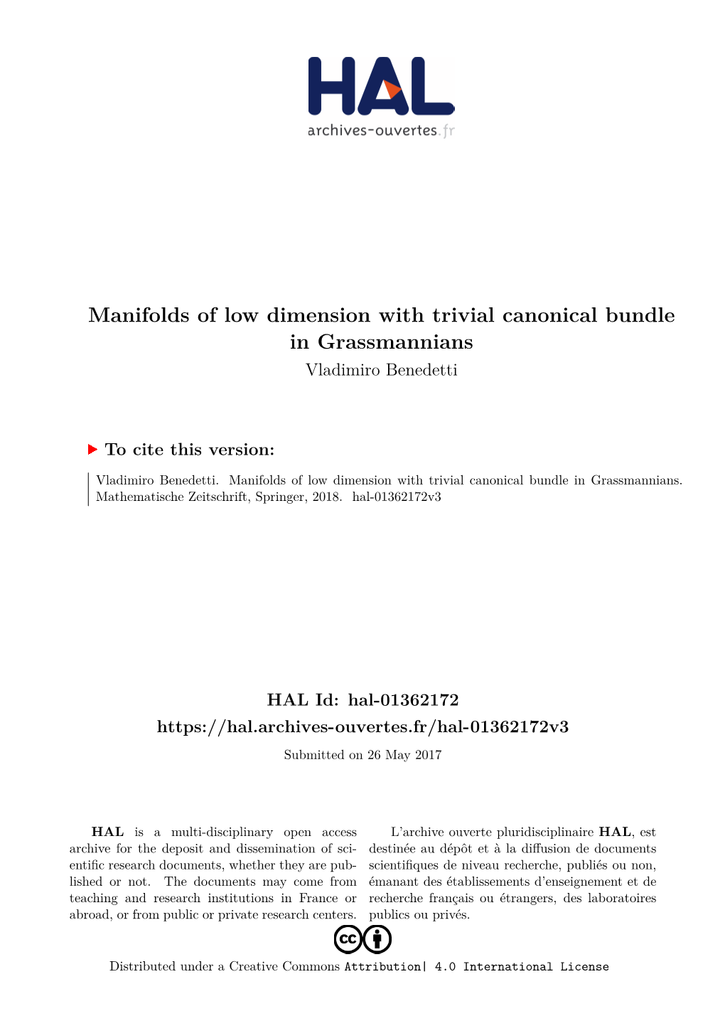 Manifolds of Low Dimension with Trivial Canonical Bundle in Grassmannians Vladimiro Benedetti