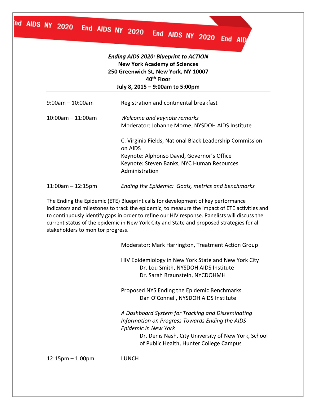 Ending AIDS 2020: Blueprint to ACTION New York Academy of Sciences 250 Greenwich St, New York, NY 10007 40Th Floor July 8, 2015 – 9:00Am to 5:00Pm