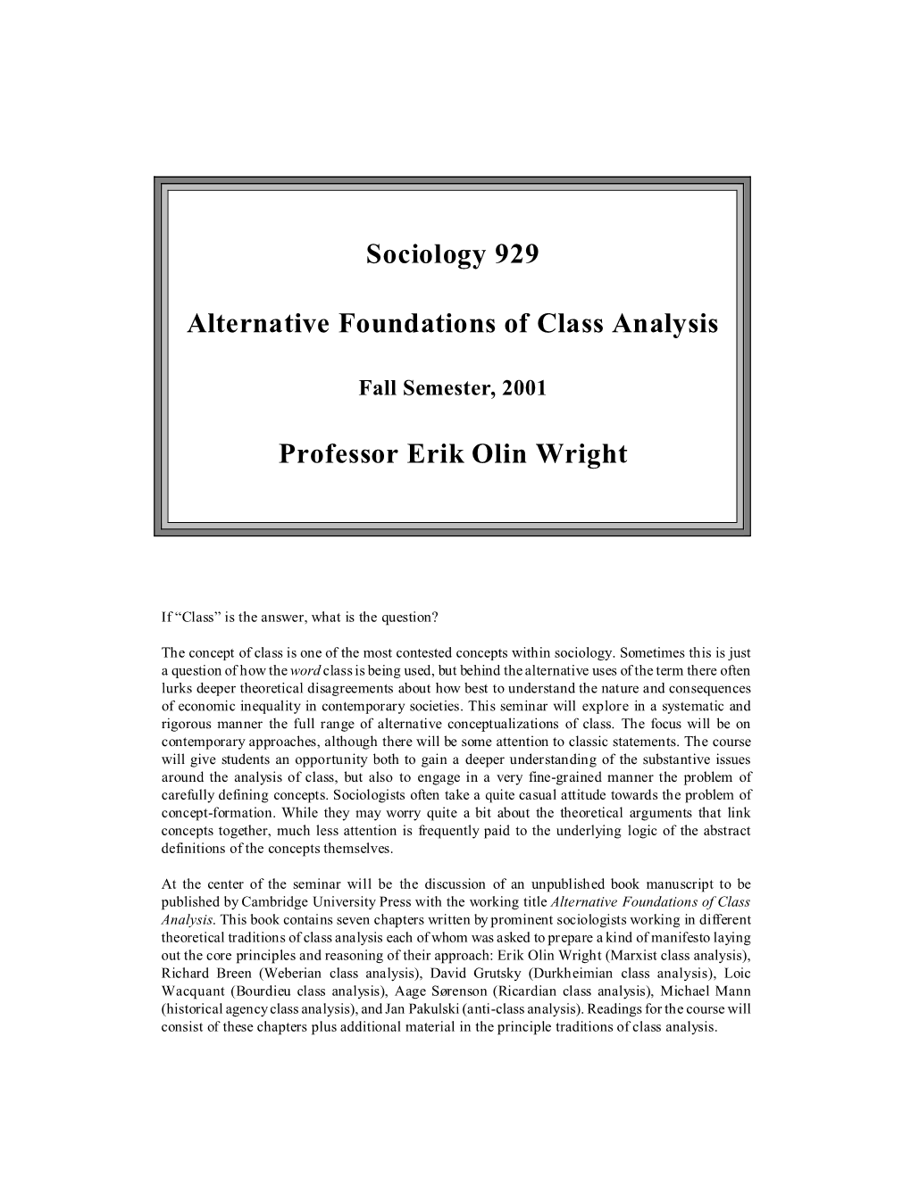 Sociology 929 Alternative Foundations of Class Analysis Professor Erik Olin Wright