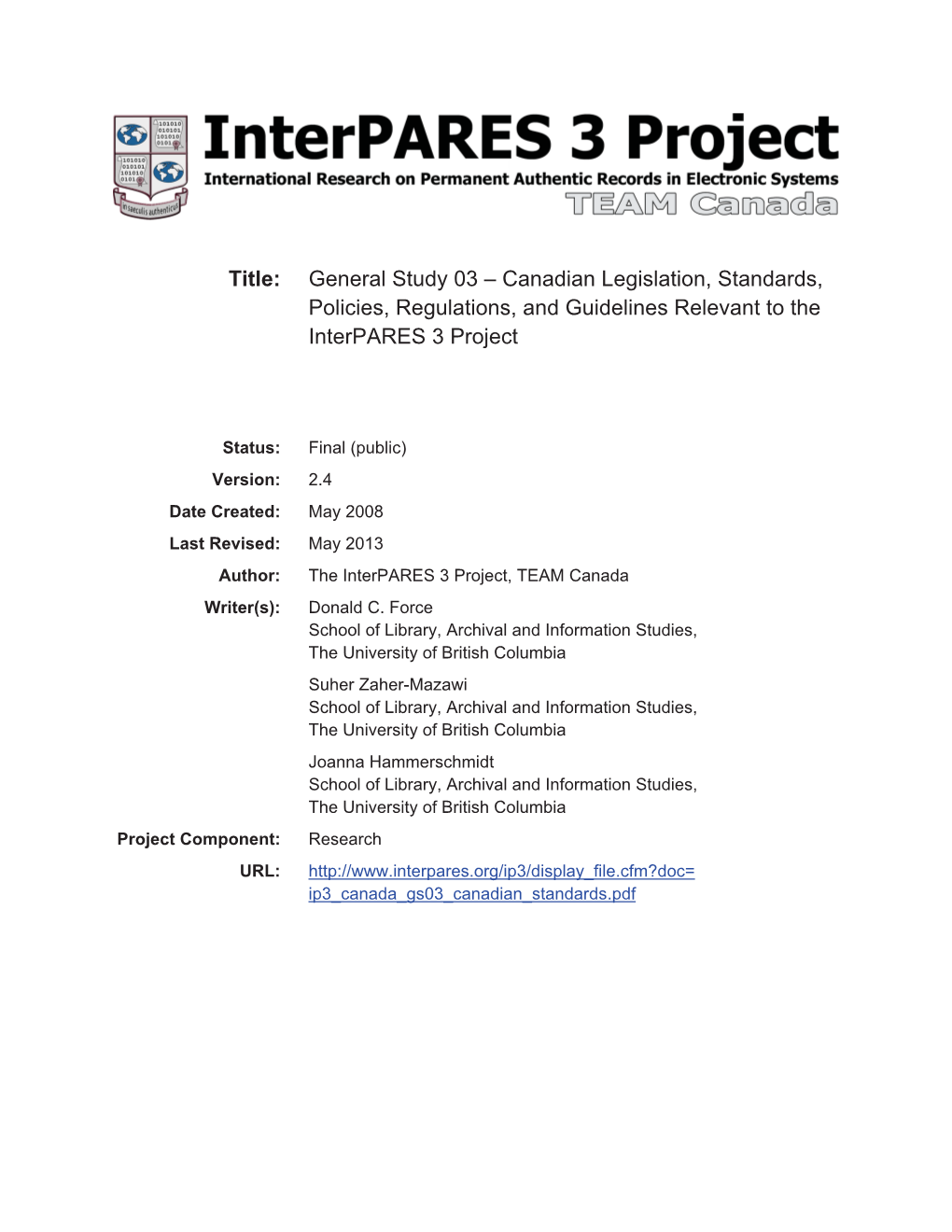 Title: General Study 03 – Canadian Legislation, Standards, Policies, Regulations, and Guidelines Relevant to the Interpares 3 Project