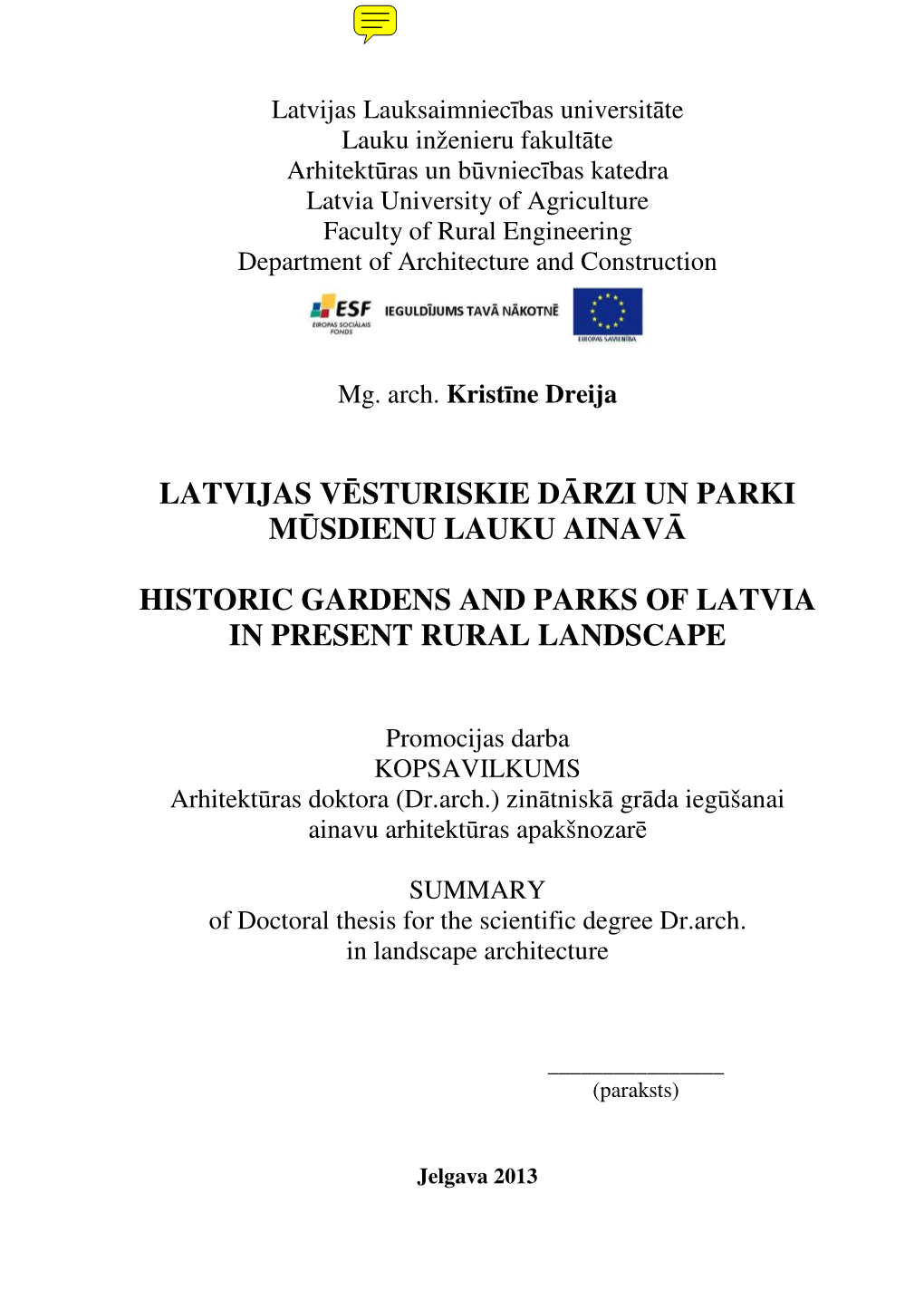 Promocijas Darba Kopsavilkums : Latvijas Vēsturiskie Dārzi Un Parki